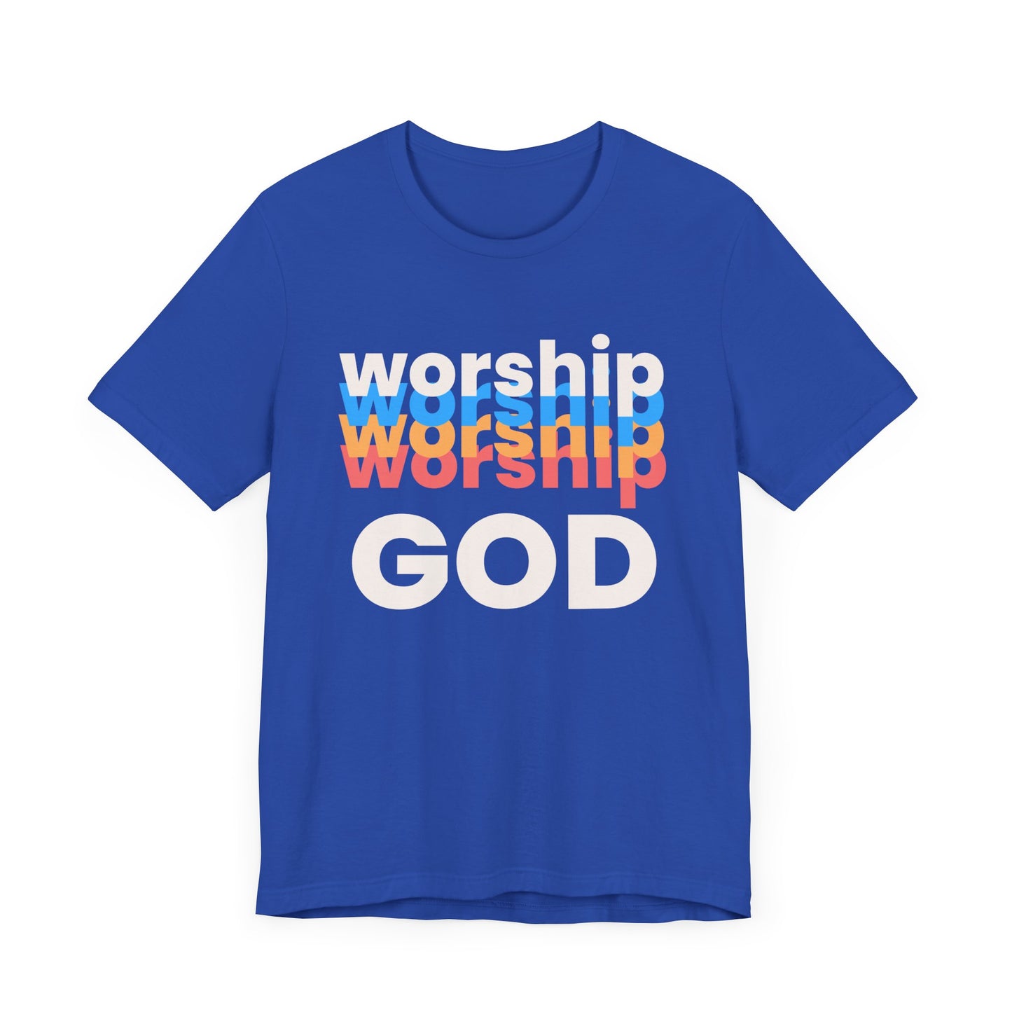 Worship God Tshirt, Worship Tshirt, Christian Apparel, Worship God, Men Woman Worship God Tshirt, Unisex Jersey Short Sleeve Tee