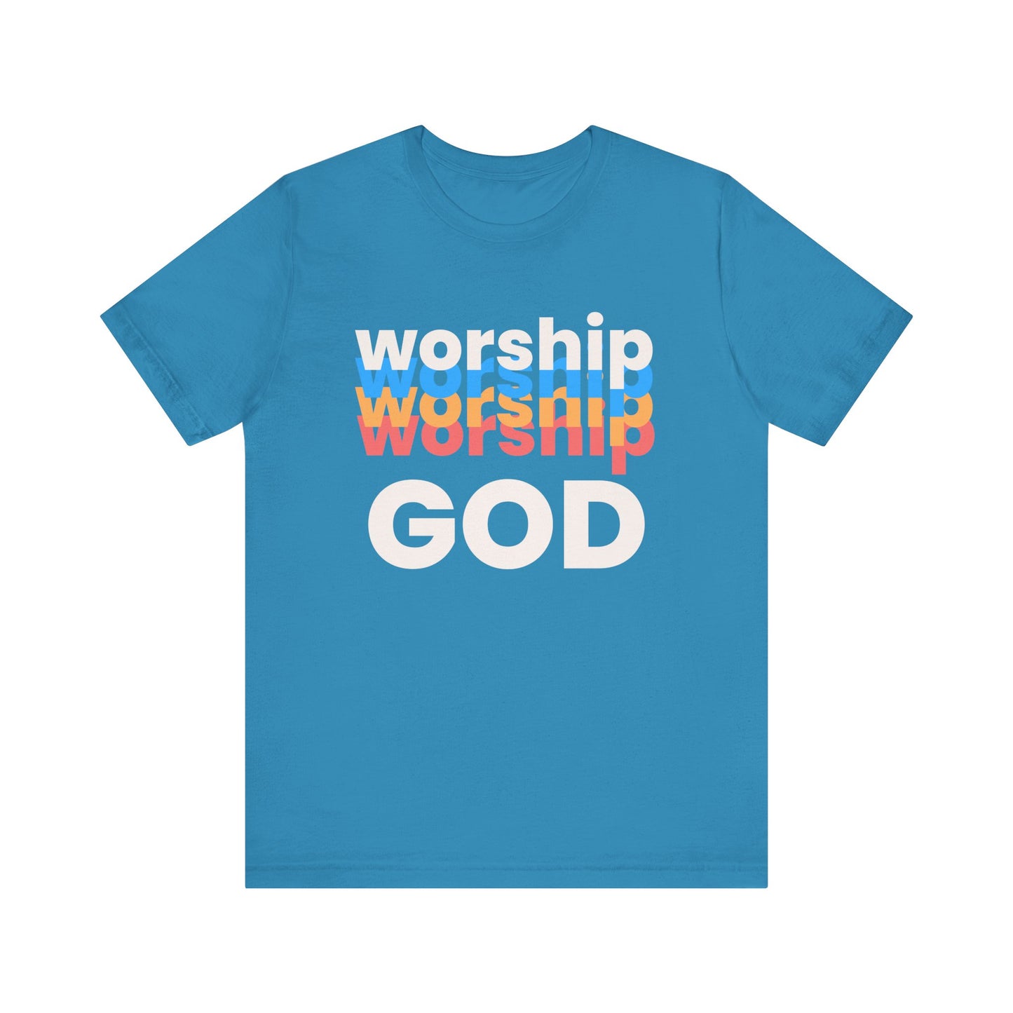 Worship God Tshirt, Worship Tshirt, Christian Apparel, Worship God, Men Woman Worship God Tshirt, Unisex Jersey Short Sleeve Tee
