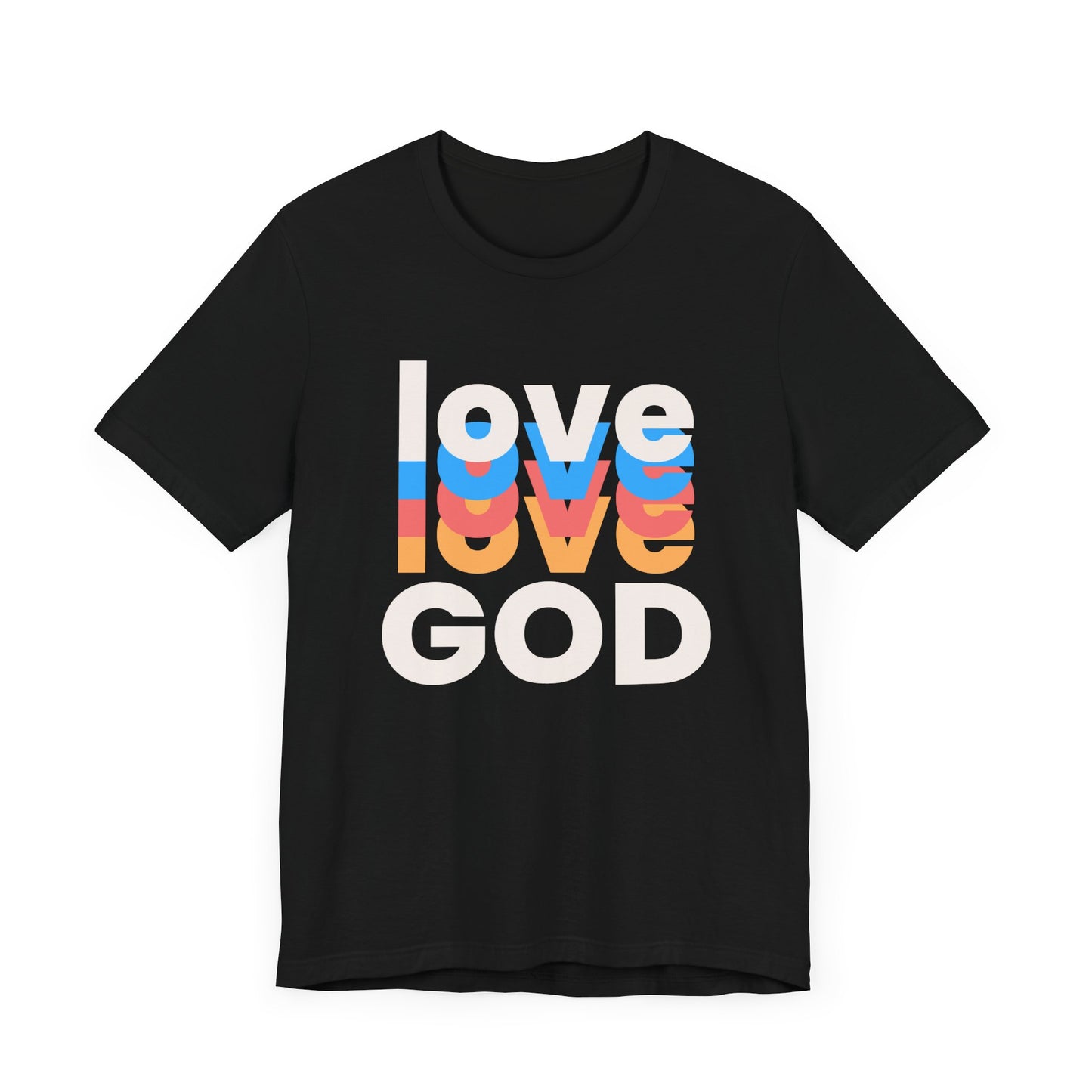 Love God Tshirt, Love Tshirt, Christian Apparel, Love God, Love, Men Women Love God Tshirt, Unisex Jersey Short Sleeve Tee