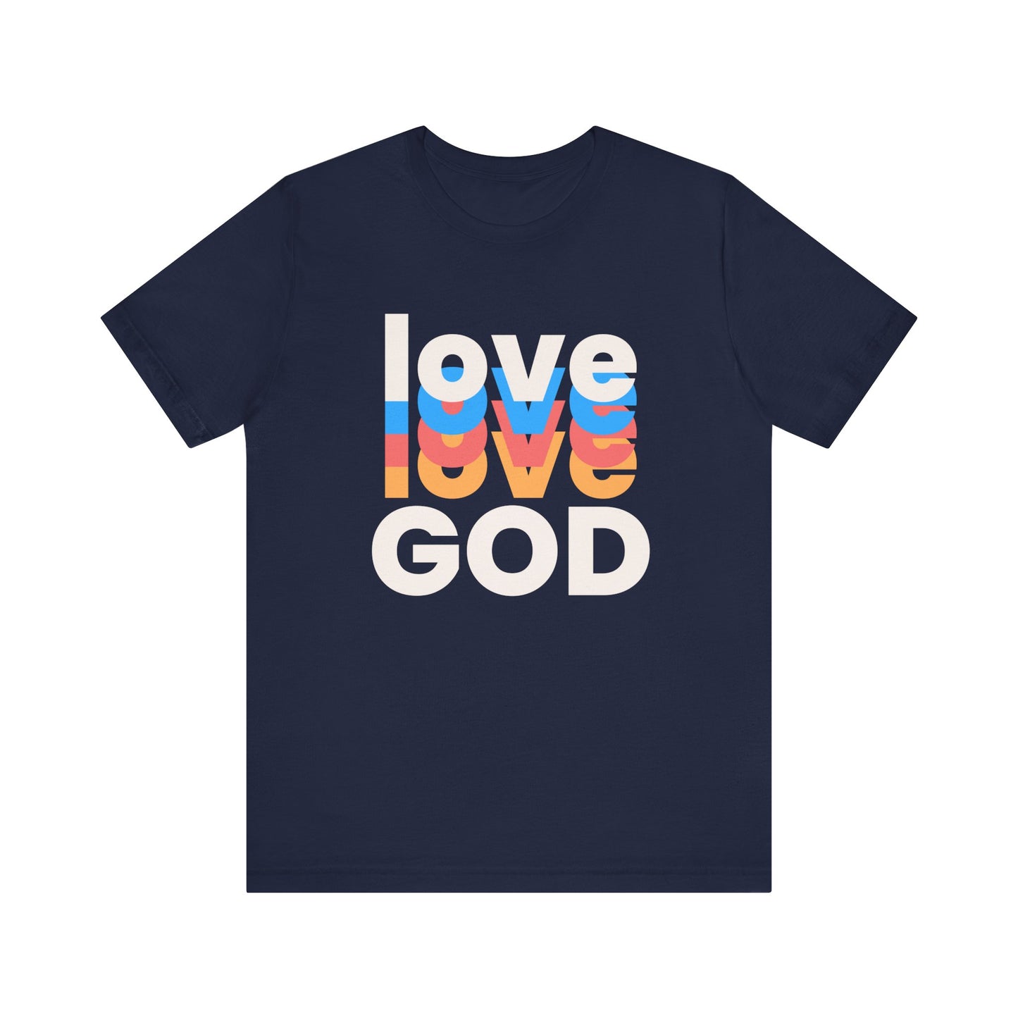 Love God Tshirt, Love Tshirt, Christian Apparel, Love God, Love, Men Women Love God Tshirt, Unisex Jersey Short Sleeve Tee