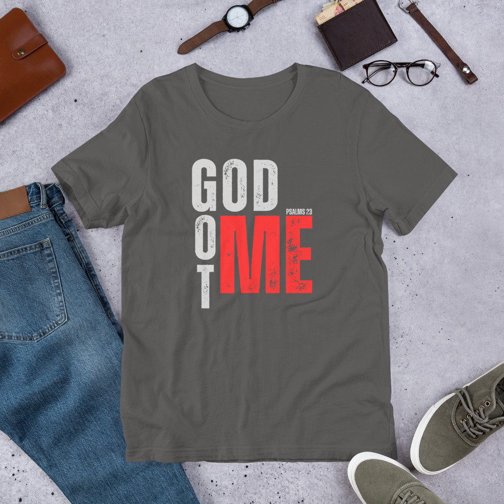 GOD GOT ME -Psalm 23 Unisex t-shirt, Got with Me Tee, Psalm 23 Tee, Jesus Got Me Tee, Christian Apparel, Christian Attire