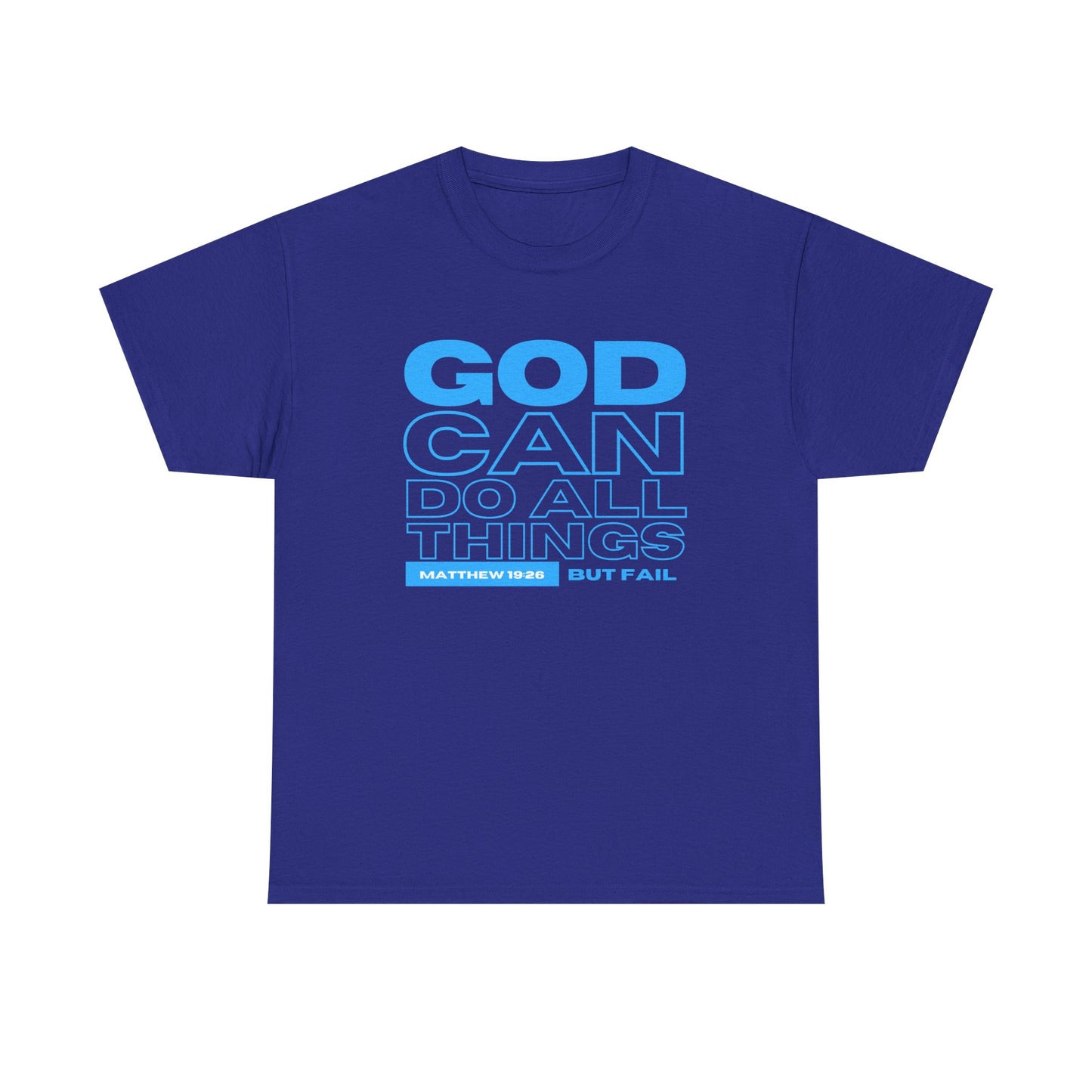 God Can Do All Things Tshirt, God Can Tshirt, Do All Things Tshirt, Can Do all, Christian Apparel, Men/Women Tshirt, Unisex Heavy Cotton Tee