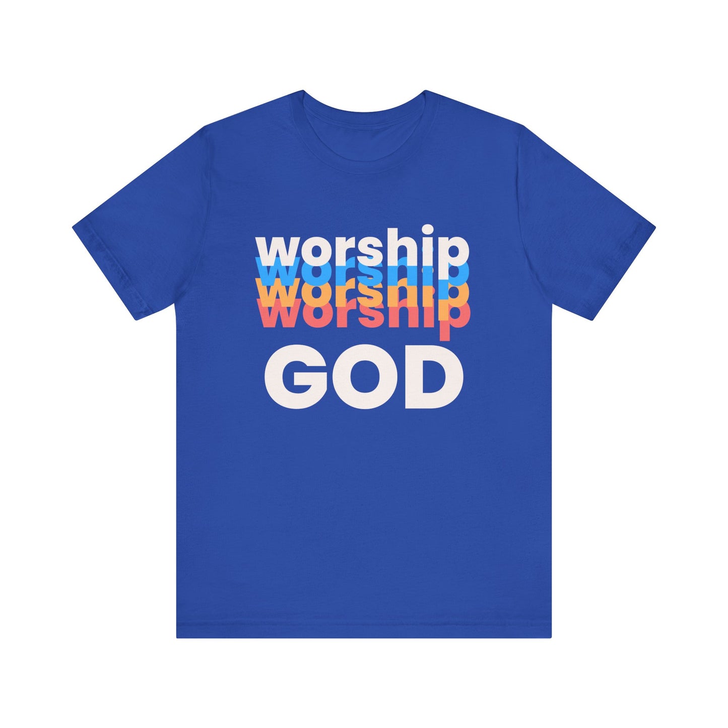 Worship God Tshirt, Worship Tshirt, Christian Apparel, Worship God, Men Woman Worship God Tshirt, Unisex Jersey Short Sleeve Tee