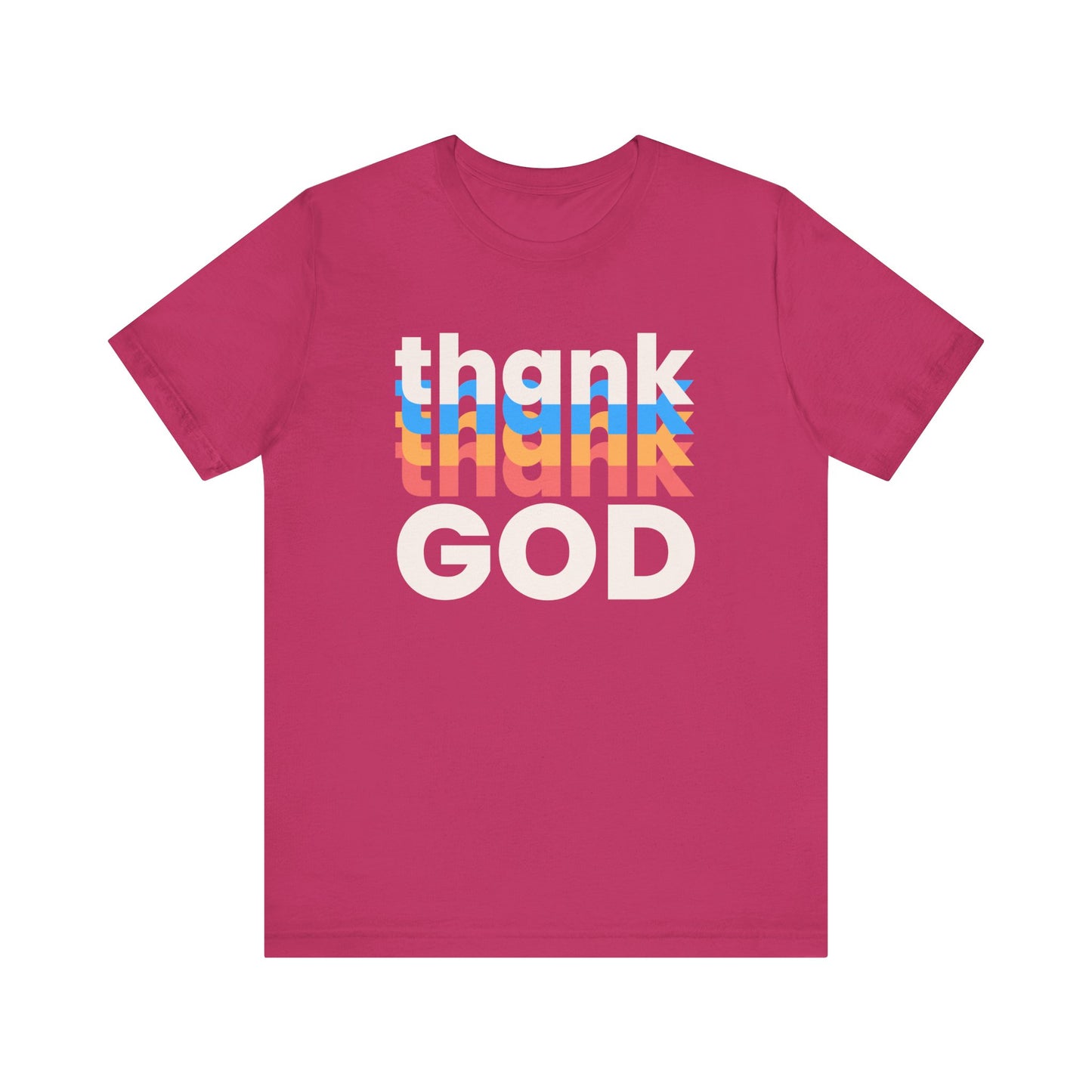 Thank God Tshirt, Thankful Tshirt, Christian Apparel, Men Women Tshirt, Unisex Jersey Short Sleeve Tee