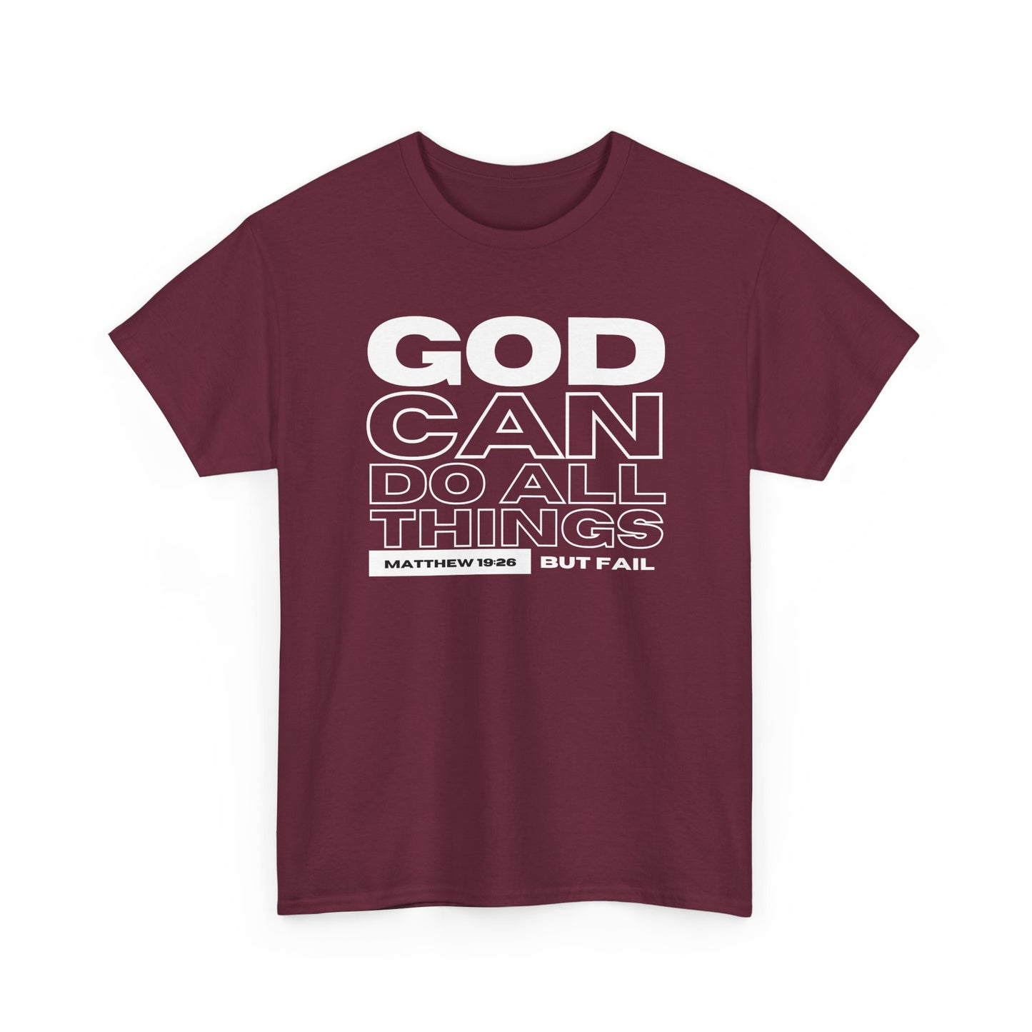 God Can Do All Things Tshirt, God Can Tshirt, Do All Things Tshirt, Can Do all, Christian Apparel, Men/Women Tshirt, Unisex Heavy Cotton Tee