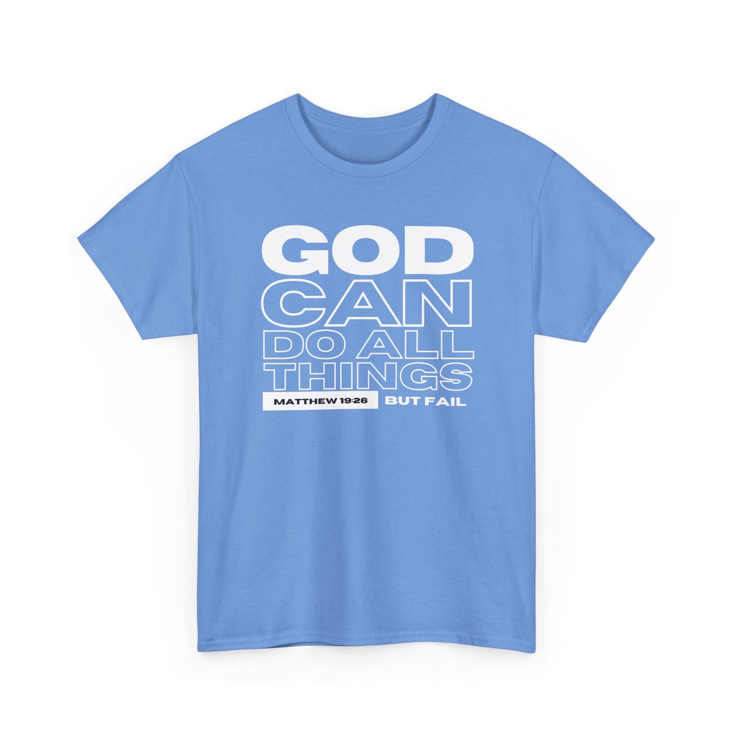 God Can Do All Things Tshirt, God Can Tshirt, Do All Things Tshirt, Can Do all, Christian Apparel, Men/Women Tshirt, Unisex Heavy Cotton Tee