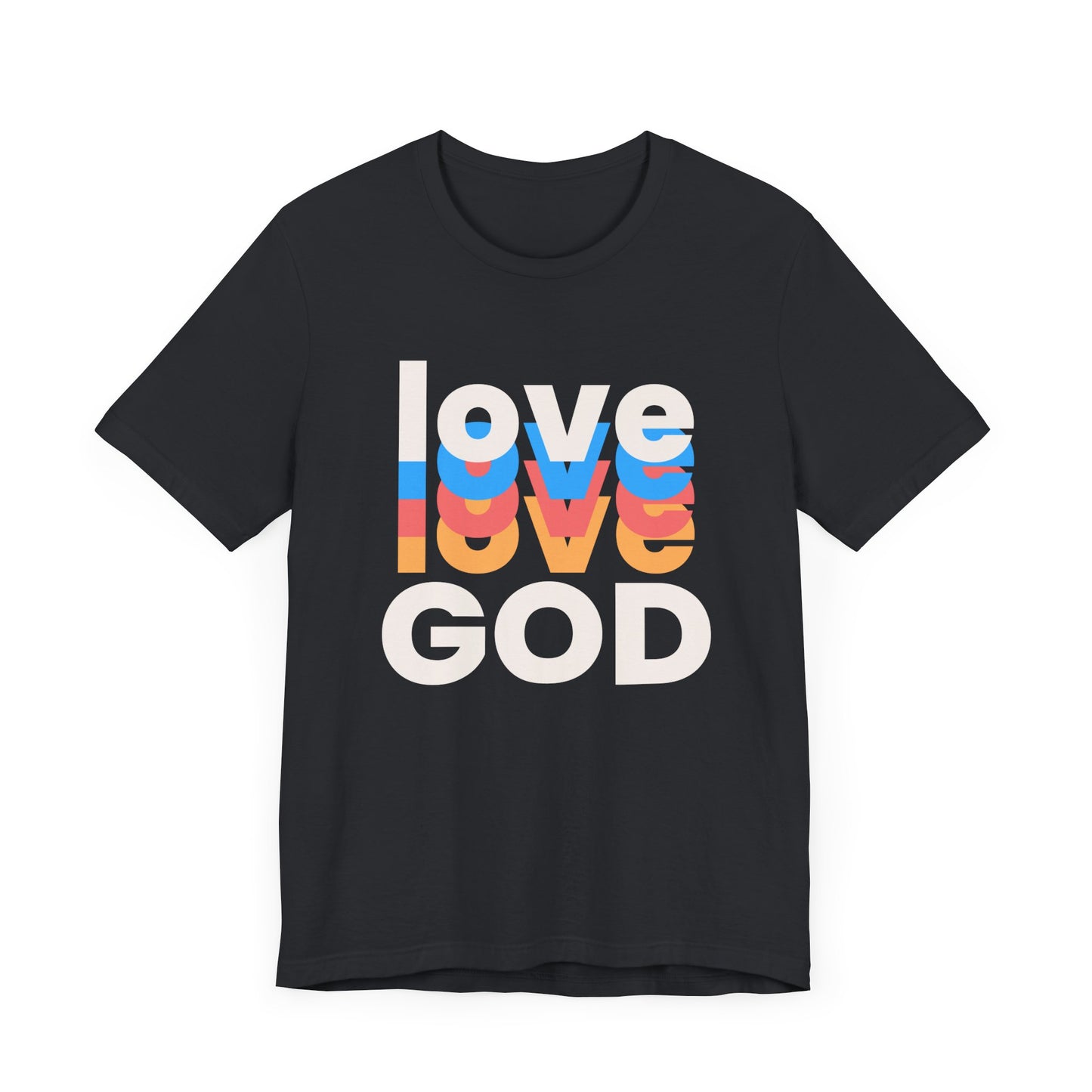 Love God Tshirt, Love Tshirt, Christian Apparel, Love God, Love, Men Women Love God Tshirt, Unisex Jersey Short Sleeve Tee