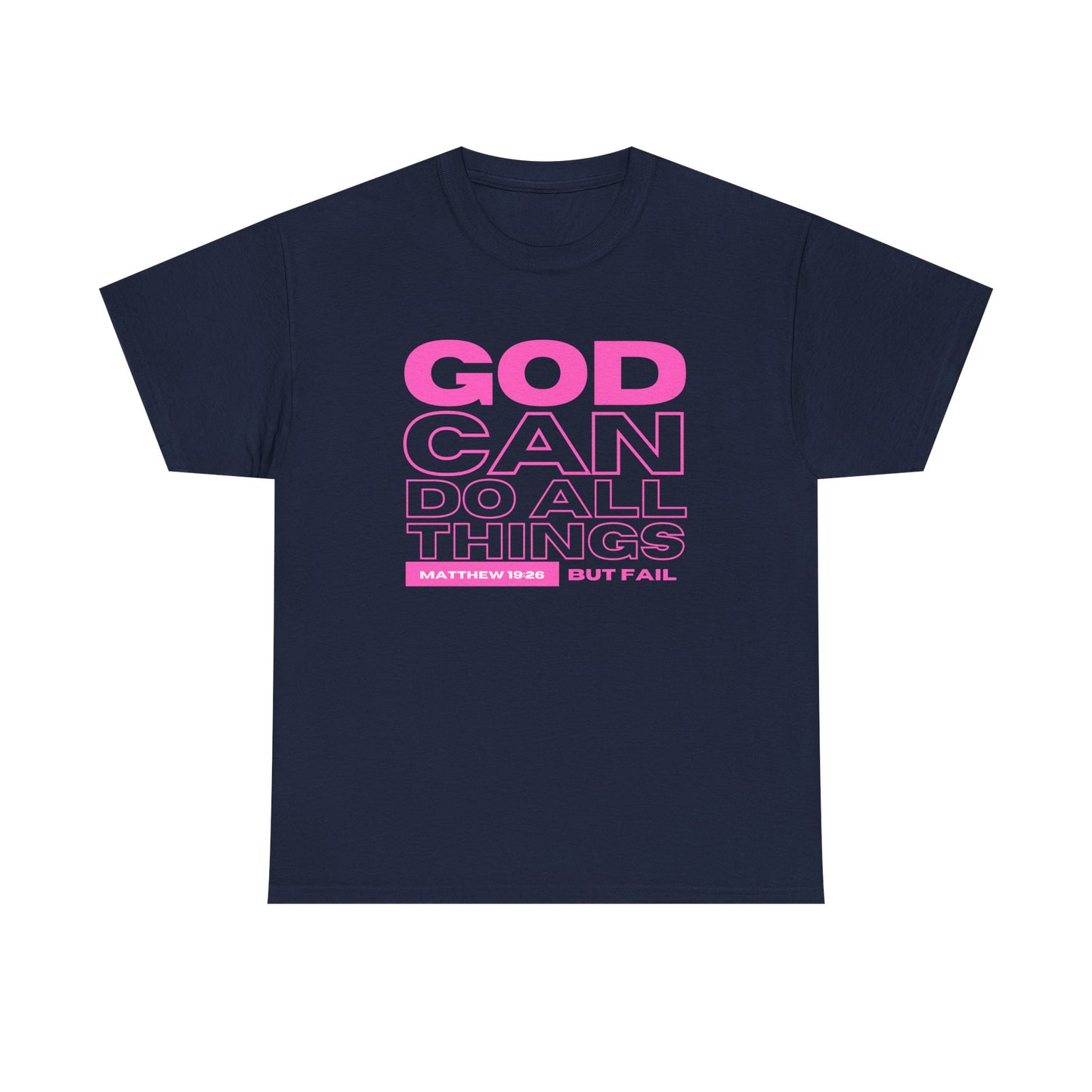 God Can Do All Things Tshirt, God Can Tshirt, Do All Things Tshirt, Can Do all, Christian Apparel, Men/Women Tshirt, Unisex Heavy Cotton Tee