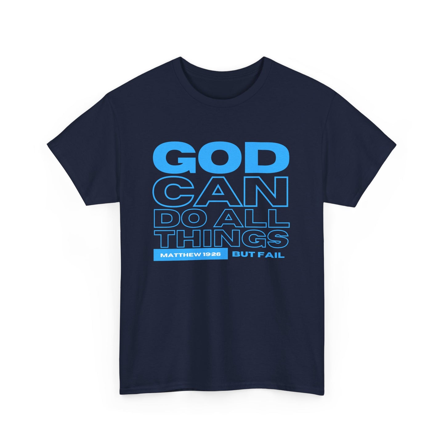 God Can Do All Things Tshirt, God Can Tshirt, Do All Things Tshirt, Can Do all, Christian Apparel, Men/Women Tshirt, Unisex Heavy Cotton Tee
