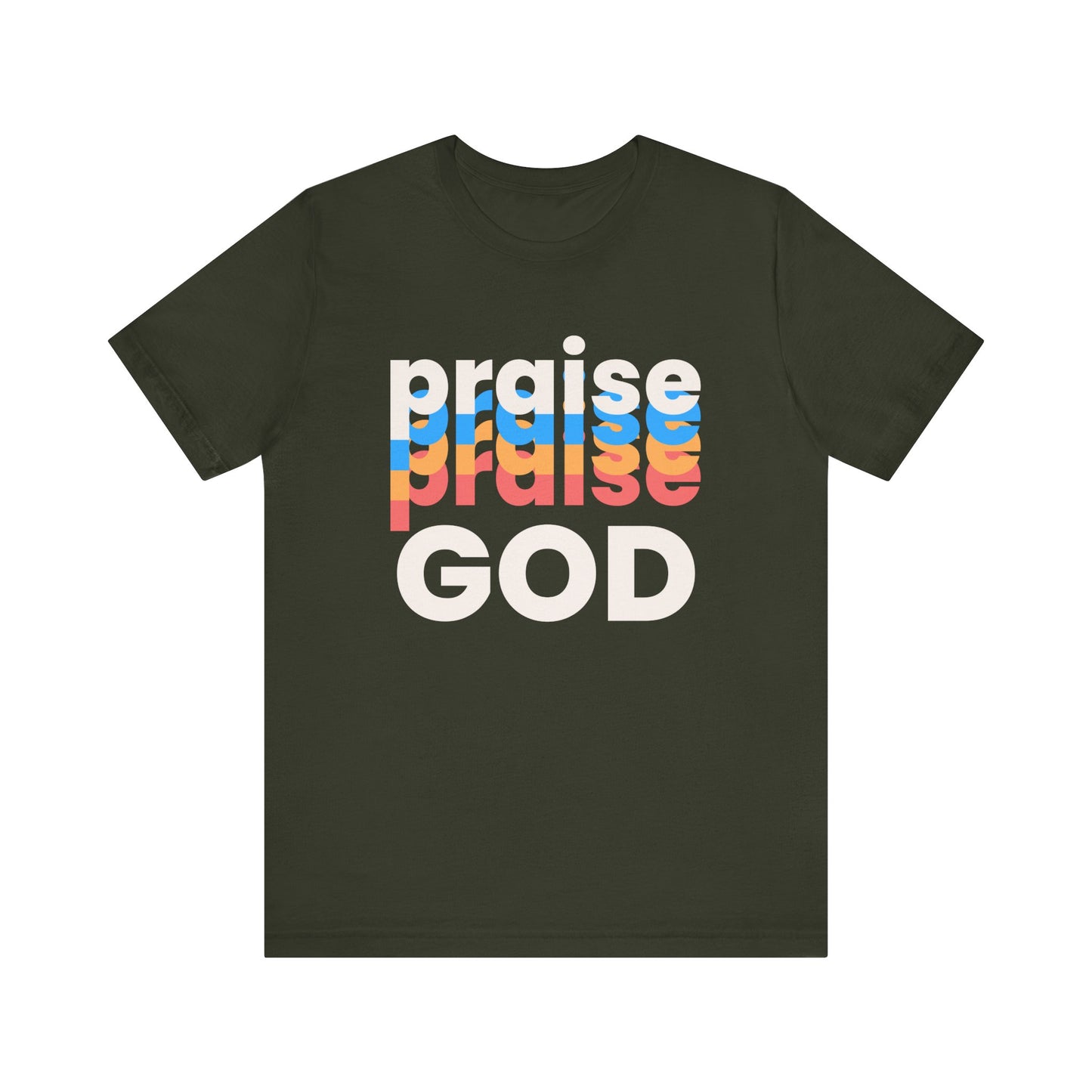 Praise God Tshirt, Praise tshirt, Christian Apparel, Praise God , Men Women Tshirt,  Unisex Jersey Short Sleeve Tee