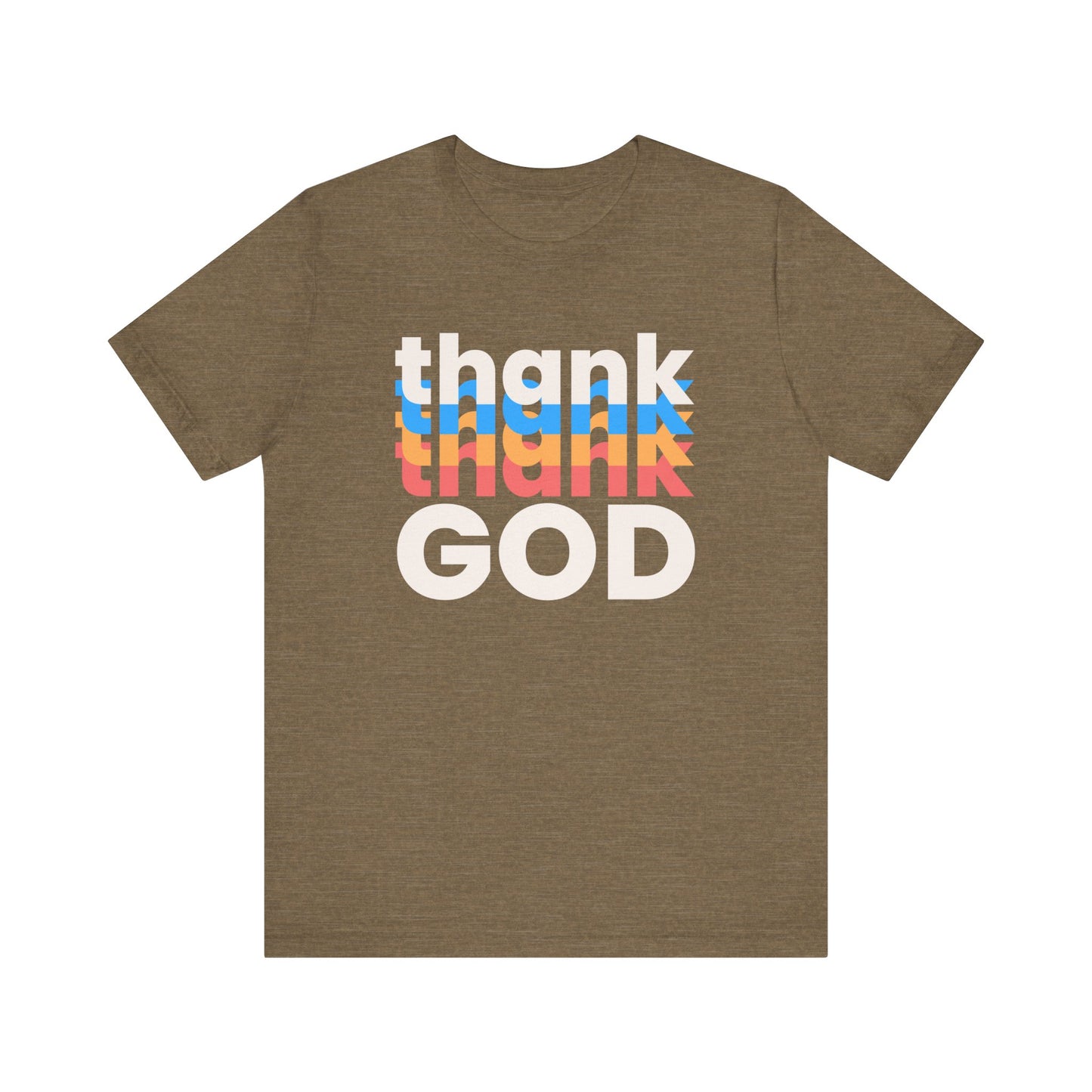 Thank God Tshirt, Thankful Tshirt, Christian Apparel, Men Women Tshirt, Unisex Jersey Short Sleeve Tee