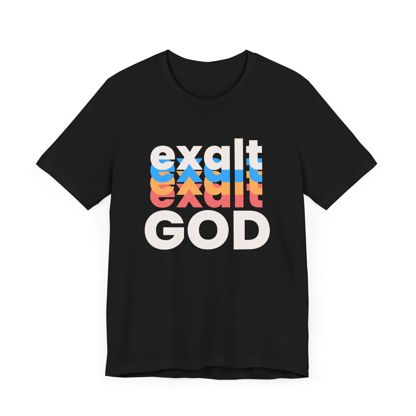 Exalt God Tshirt, Exalt Tshirt, Christian Apparel, Exalt God, Men Woman Exalt God Tshirt, Unisex Jersey Short Sleeve Tee