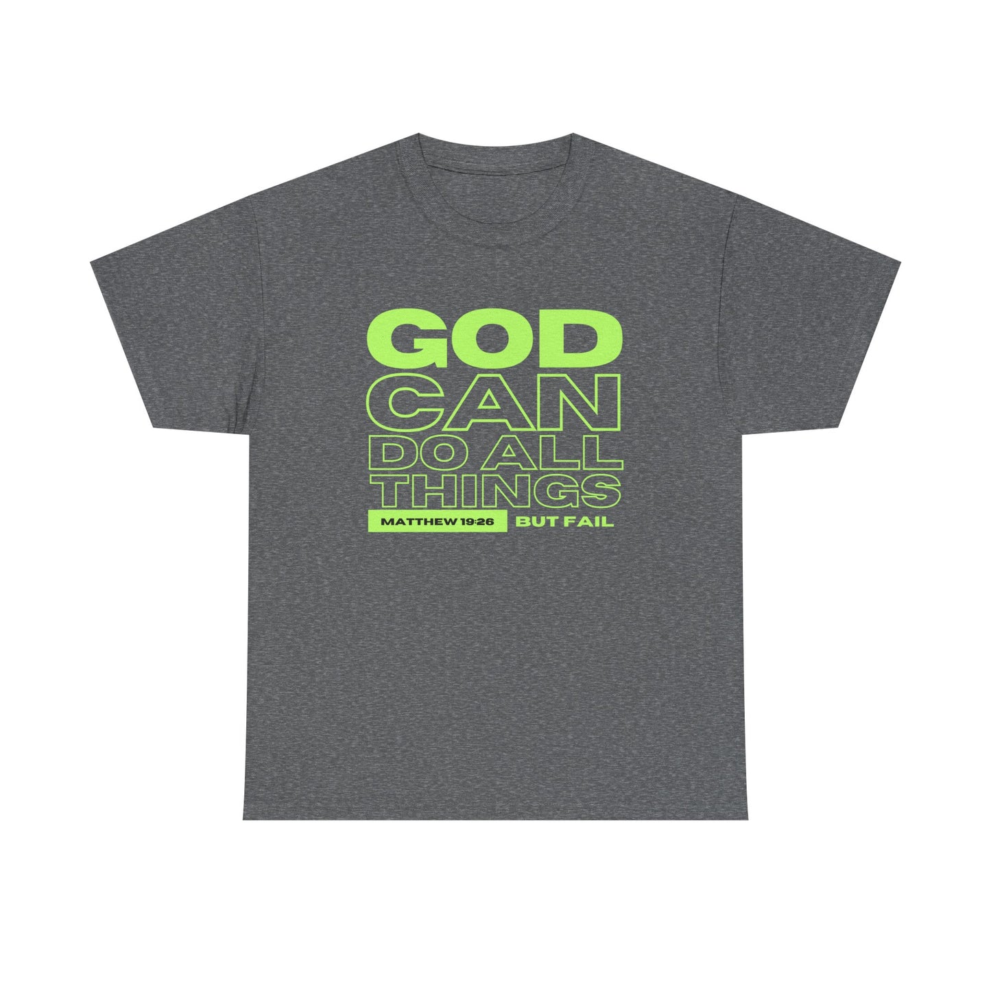God Can Do All Things Tshirt, God Can Tshirt, Do All Things Tshirt, Can Do all, Christian Apparel, Men/Women Tshirt, Unisex Heavy Cotton Tee