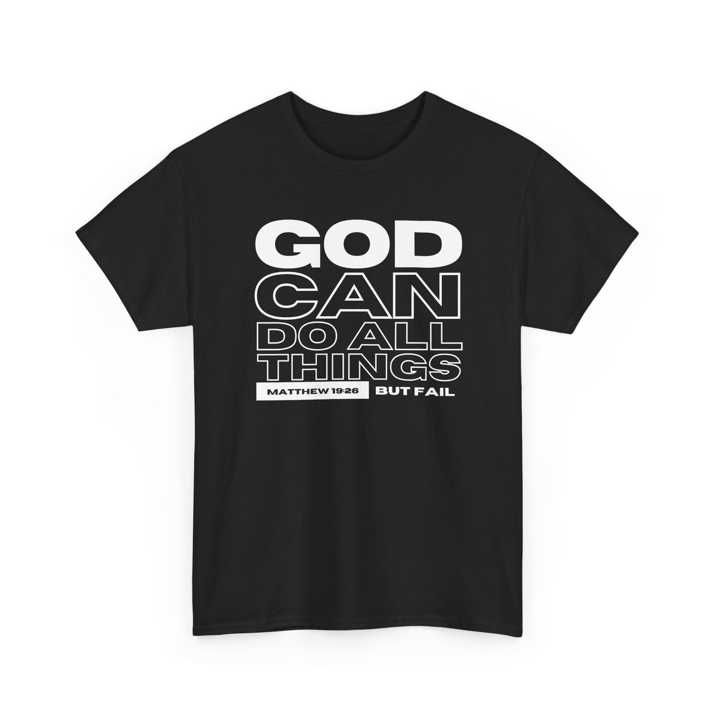 God Can Do All Things Tshirt, God Can Tshirt, Do All Things Tshirt, Can Do all, Christian Apparel, Men/Women Tshirt, Unisex Heavy Cotton Tee