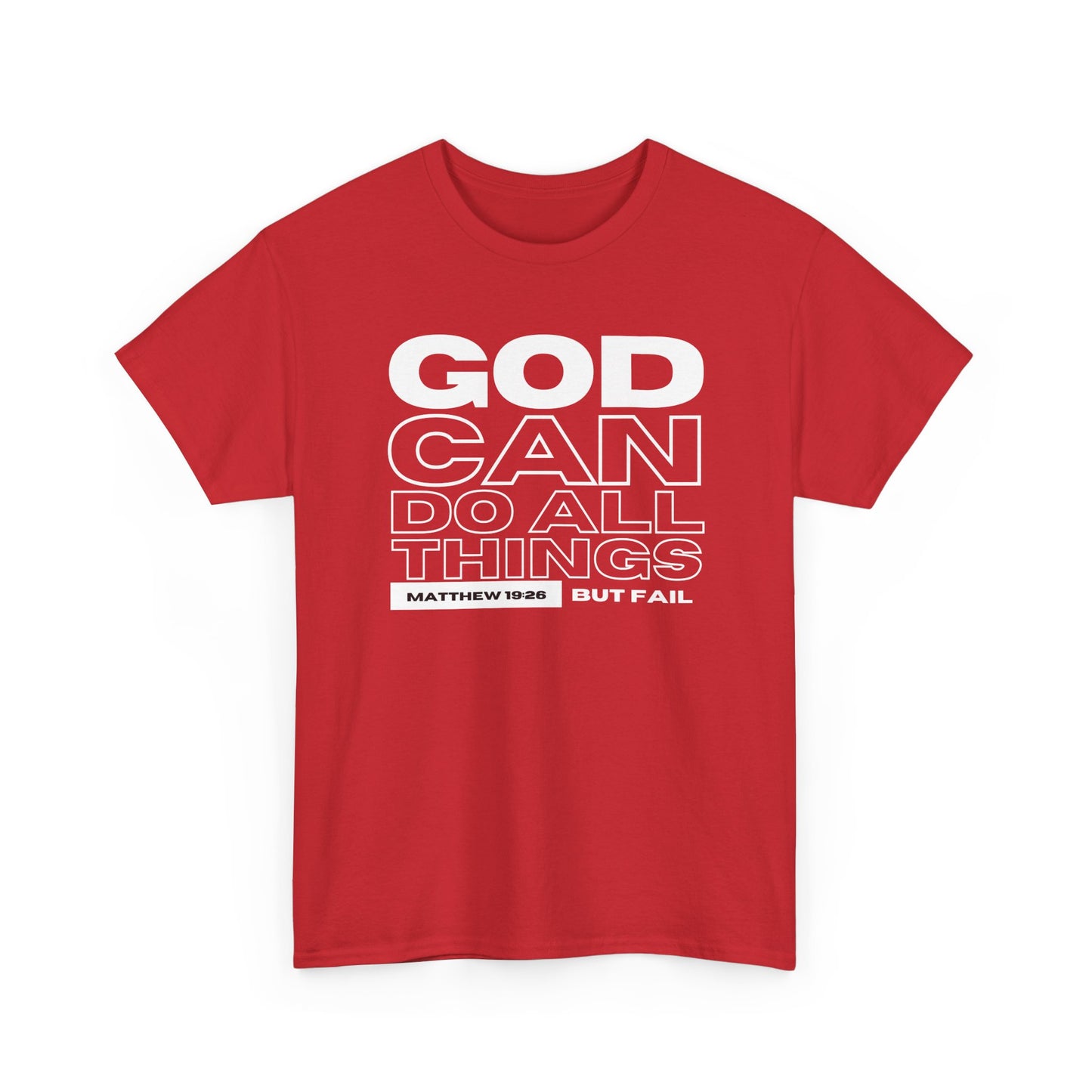 God Can Do All Things Tshirt, God Can Tshirt, Do All Things Tshirt, Can Do all, Christian Apparel, Men/Women Tshirt, Unisex Heavy Cotton Tee