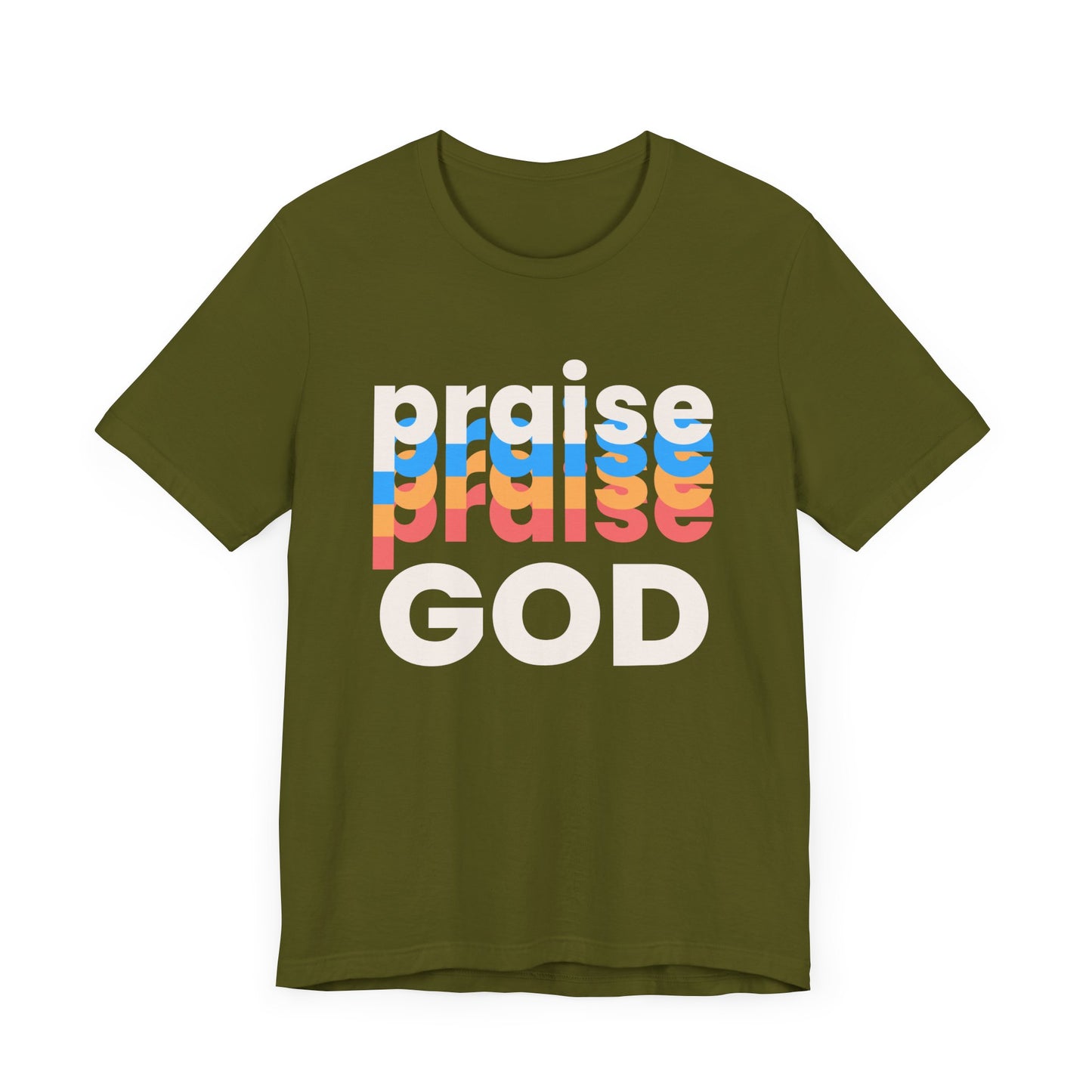 Praise God Tshirt, Praise tshirt, Christian Apparel, Praise God , Men Women Tshirt,  Unisex Jersey Short Sleeve Tee