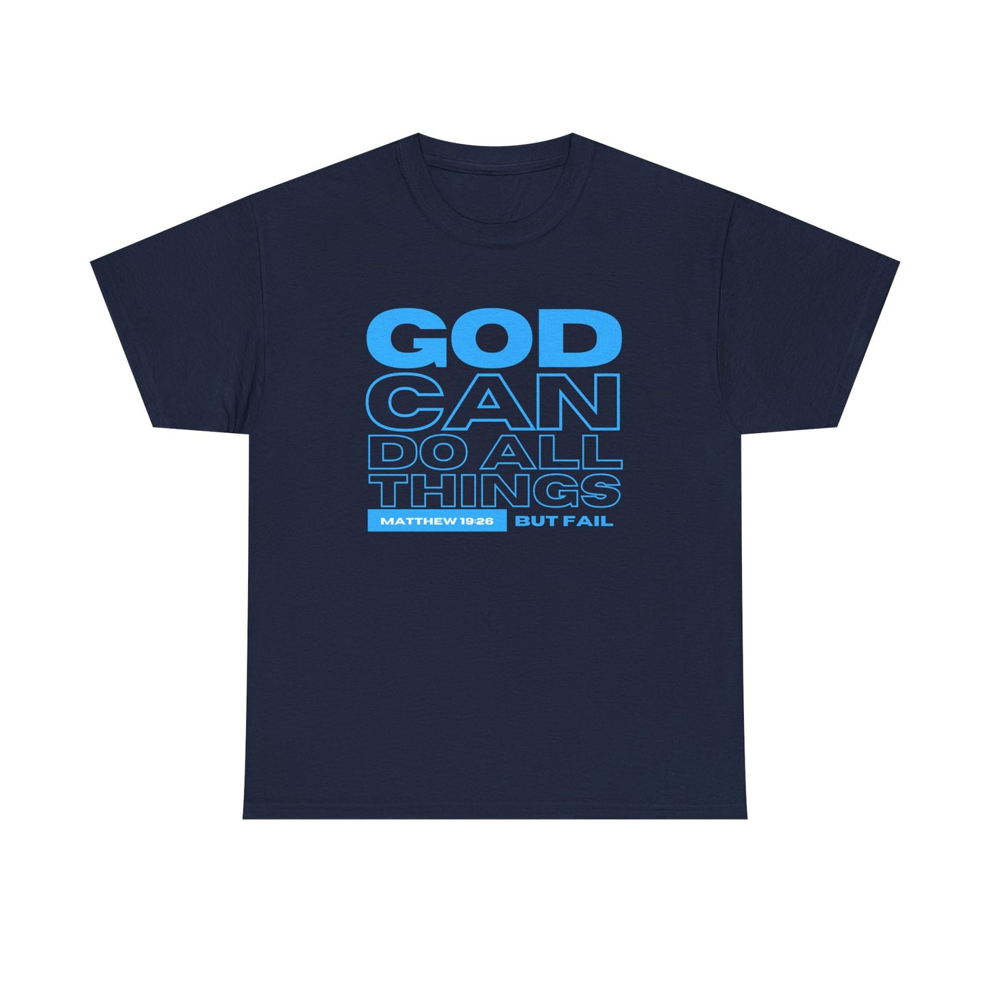 God Can Do All Things Tshirt, God Can Tshirt, Do All Things Tshirt, Can Do all, Christian Apparel, Men/Women Tshirt, Unisex Heavy Cotton Tee