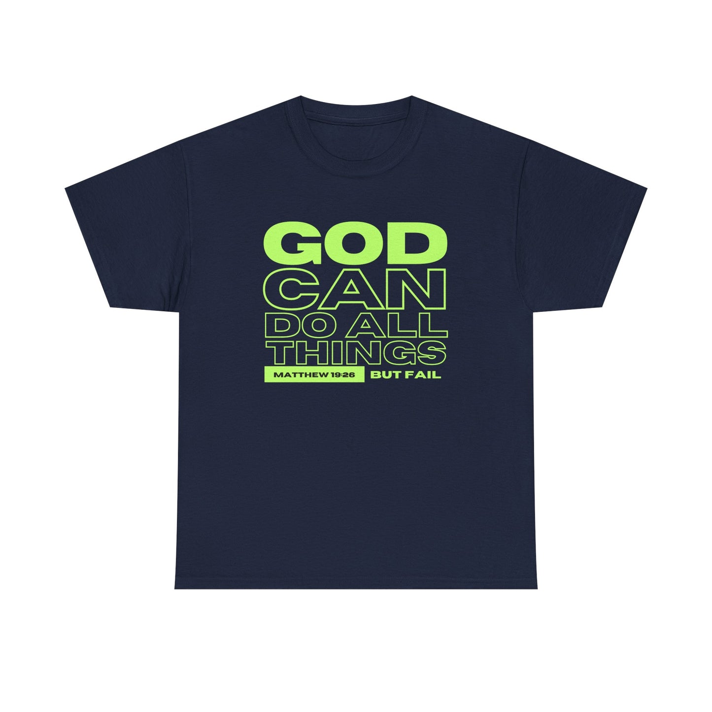God Can Do All Things Tshirt, God Can Tshirt, Do All Things Tshirt, Can Do all, Christian Apparel, Men/Women Tshirt, Unisex Heavy Cotton Tee