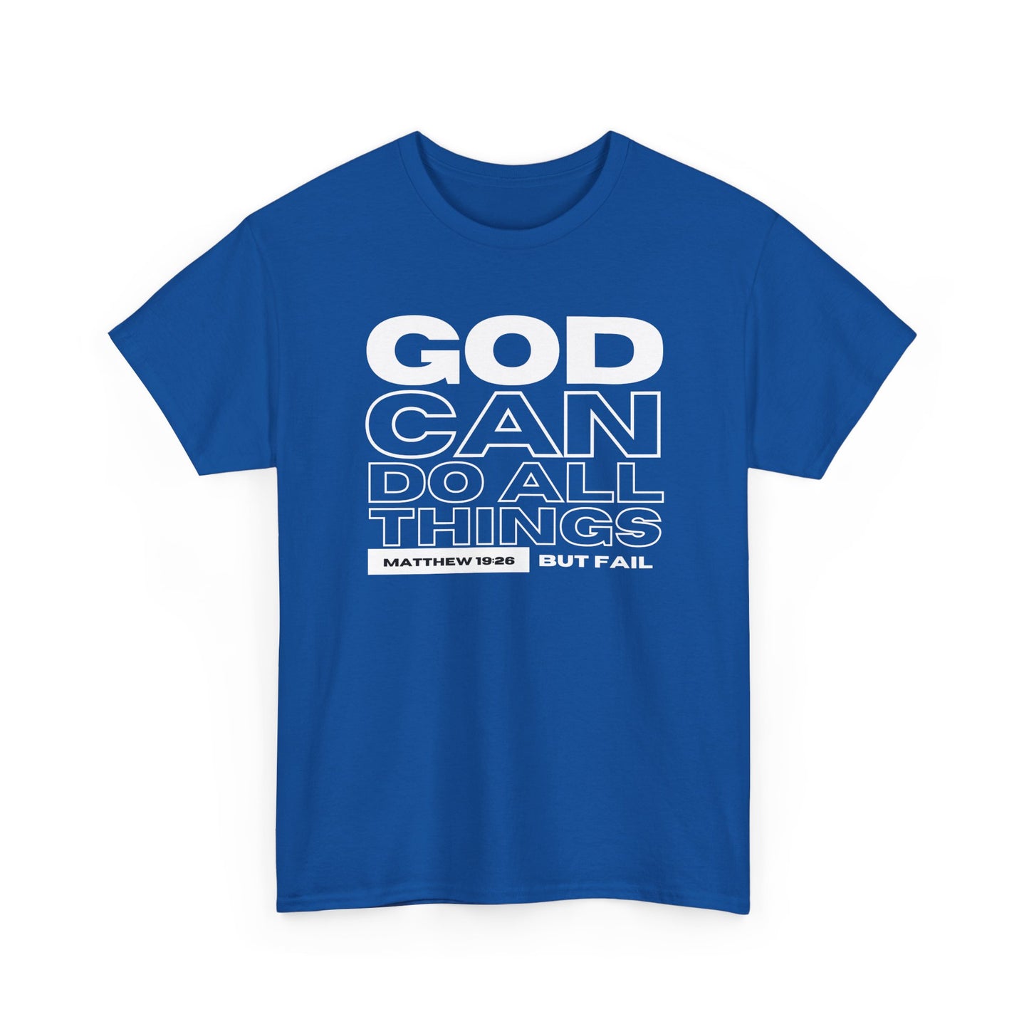 God Can Do All Things Tshirt, God Can Tshirt, Do All Things Tshirt, Can Do all, Christian Apparel, Men/Women Tshirt, Unisex Heavy Cotton Tee