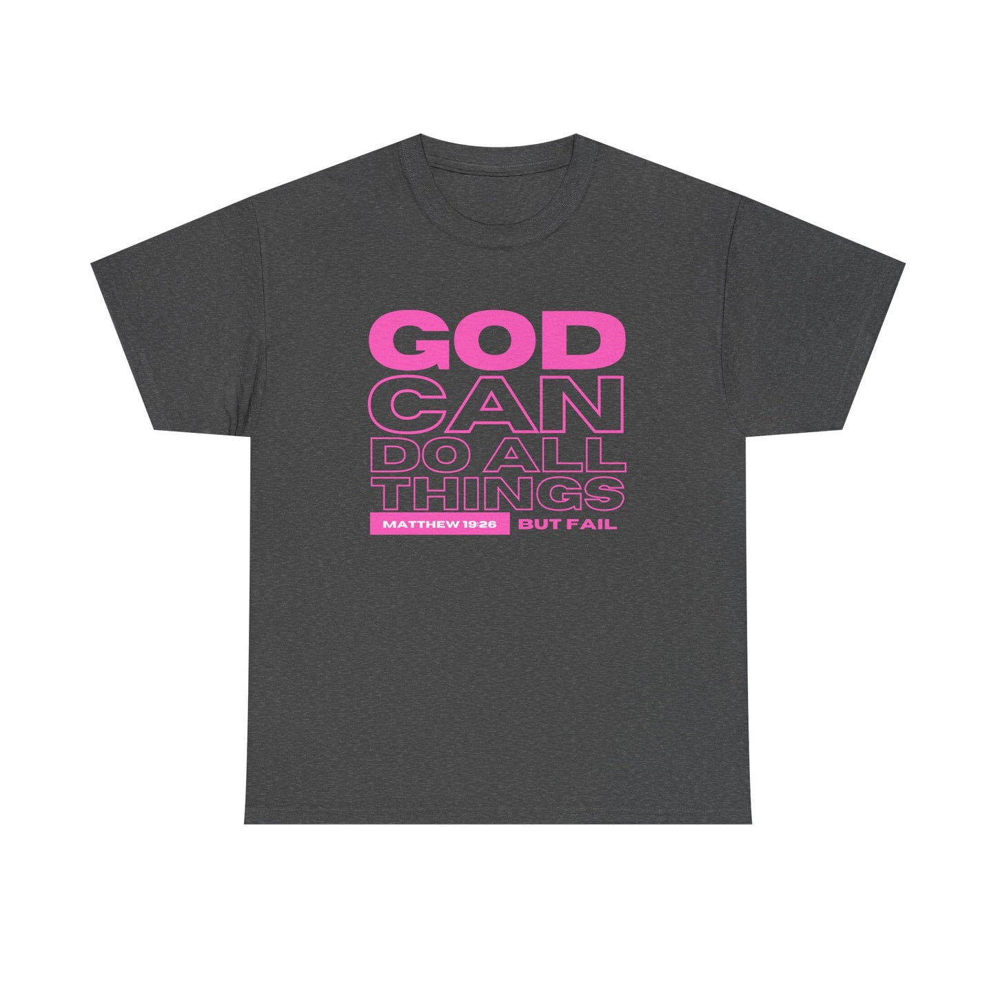 God Can Do All Things Tshirt, God Can Tshirt, Do All Things Tshirt, Can Do all, Christian Apparel, Men/Women Tshirt, Unisex Heavy Cotton Tee