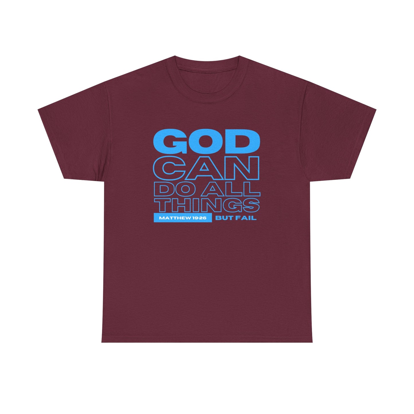 God Can Do All Things Tshirt, God Can Tshirt, Do All Things Tshirt, Can Do all, Christian Apparel, Men/Women Tshirt, Unisex Heavy Cotton Tee