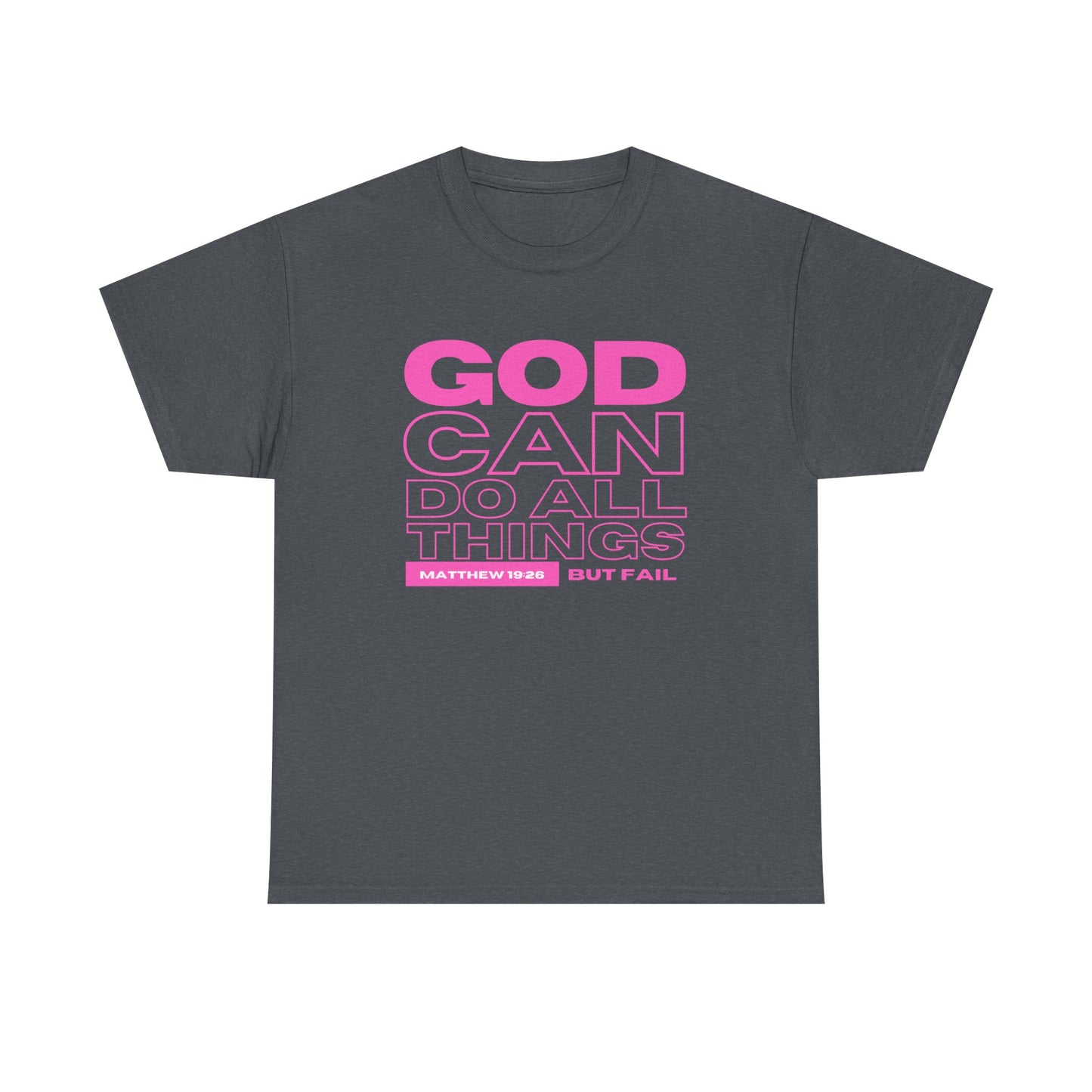 God Can Do All Things Tshirt, God Can Tshirt, Do All Things Tshirt, Can Do all, Christian Apparel, Men/Women Tshirt, Unisex Heavy Cotton Tee