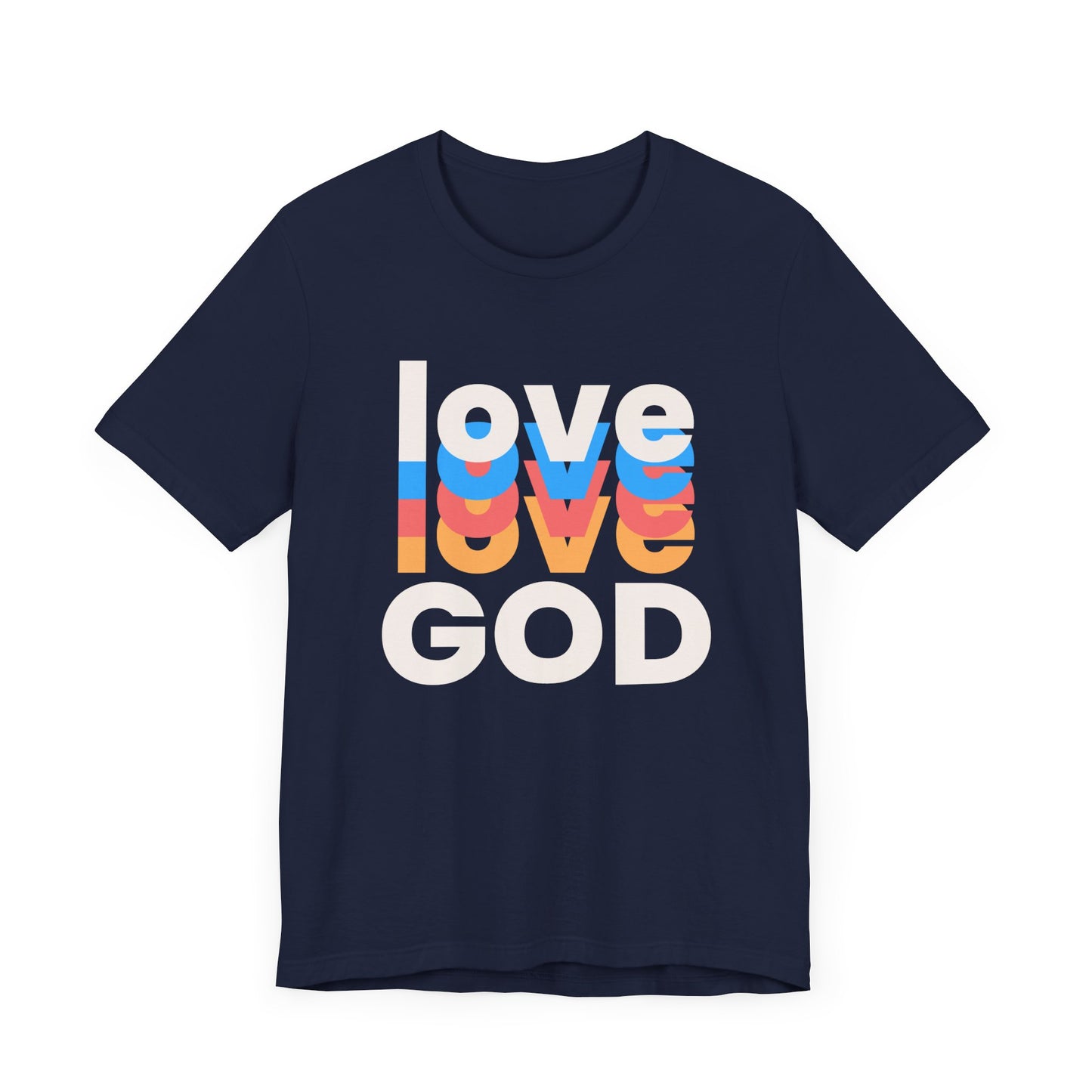 Love God Tshirt, Love Tshirt, Christian Apparel, Love God, Love, Men Women Love God Tshirt, Unisex Jersey Short Sleeve Tee