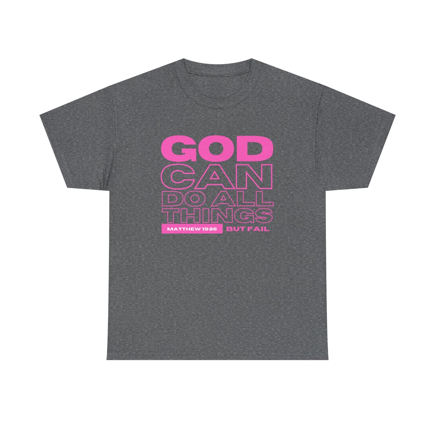 God Can Do All Things Tshirt, God Can Tshirt, Do All Things Tshirt, Can Do all, Christian Apparel, Men/Women Tshirt, Unisex Heavy Cotton Tee