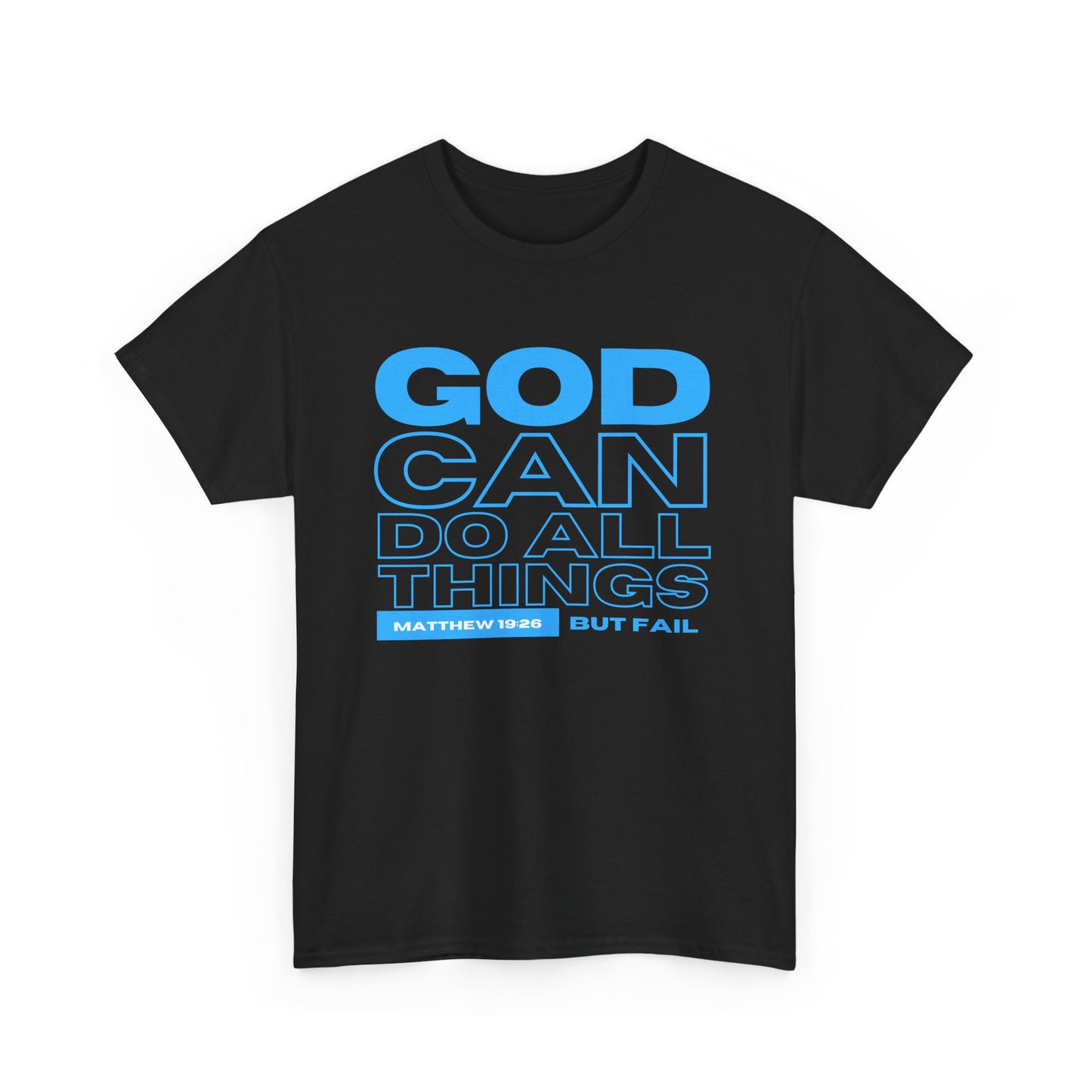 God Can Do All Things Tshirt, God Can Tshirt, Do All Things Tshirt, Can Do all, Christian Apparel, Men/Women Tshirt, Unisex Heavy Cotton Tee