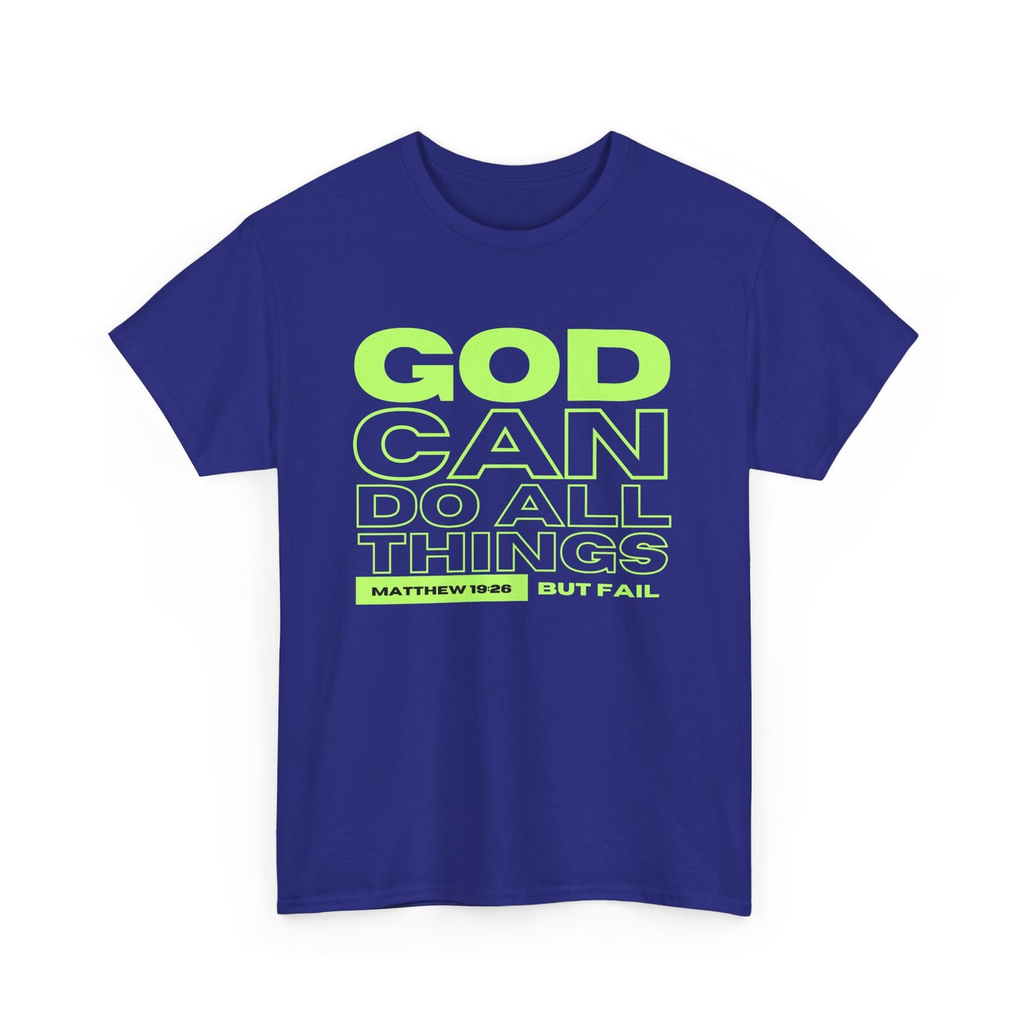God Can Do All Things Tshirt, God Can Tshirt, Do All Things Tshirt, Can Do all, Christian Apparel, Men/Women Tshirt, Unisex Heavy Cotton Tee