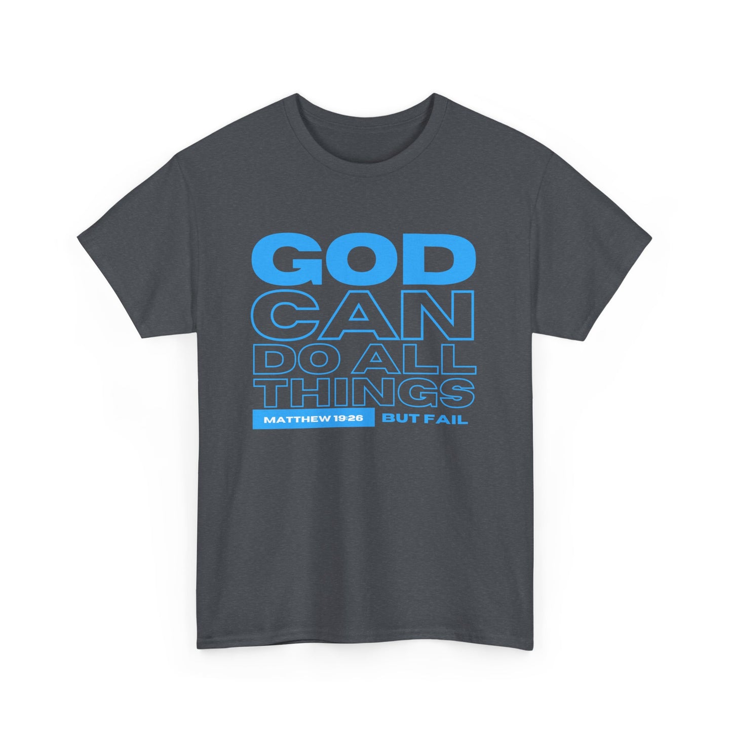 God Can Do All Things Tshirt, God Can Tshirt, Do All Things Tshirt, Can Do all, Christian Apparel, Men/Women Tshirt, Unisex Heavy Cotton Tee