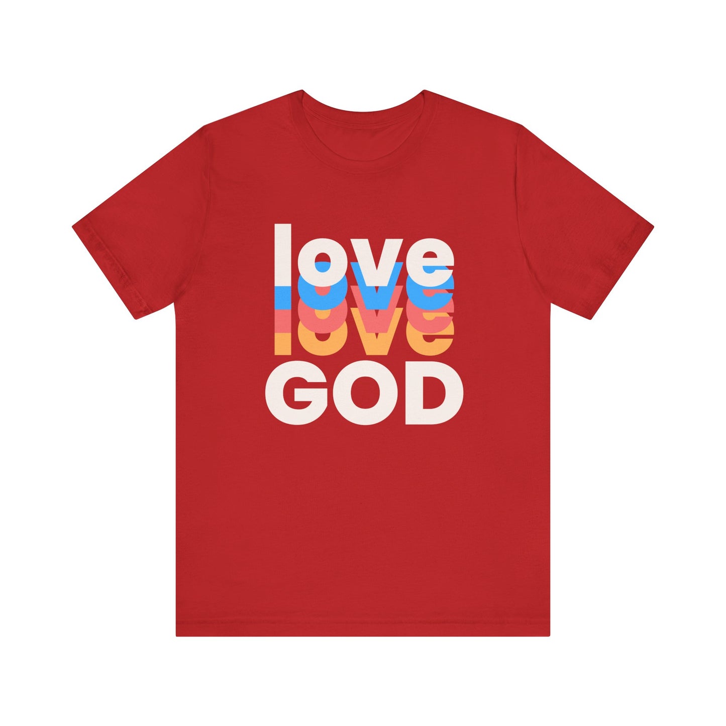 Love God Tshirt, Love Tshirt, Christian Apparel, Love God, Love, Men Women Love God Tshirt, Unisex Jersey Short Sleeve Tee