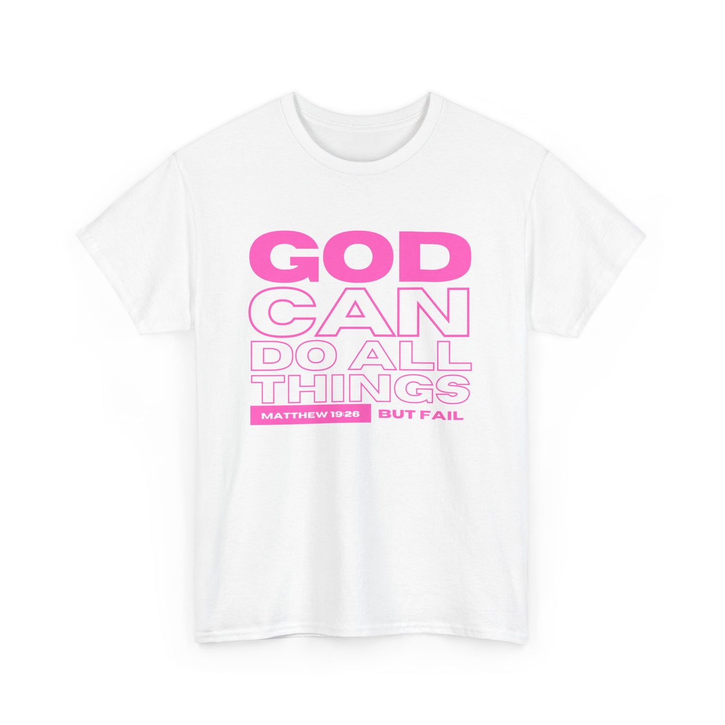 God Can Do All Things Tshirt, God Can Tshirt, Do All Things Tshirt, Can Do all, Christian Apparel, Men/Women Tshirt, Unisex Heavy Cotton Tee