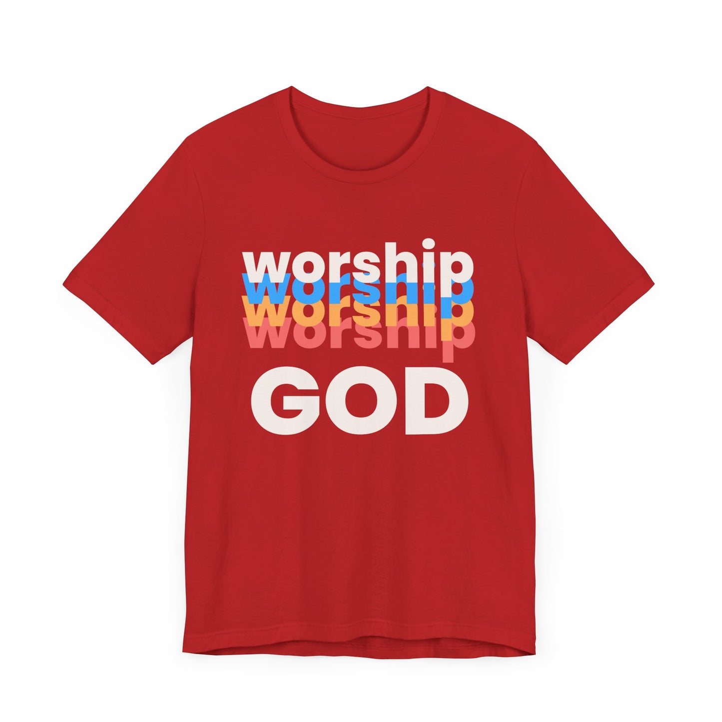 Worship God Tshirt, Worship Tshirt, Christian Apparel, Worship God, Men Woman Worship God Tshirt, Unisex Jersey Short Sleeve Tee