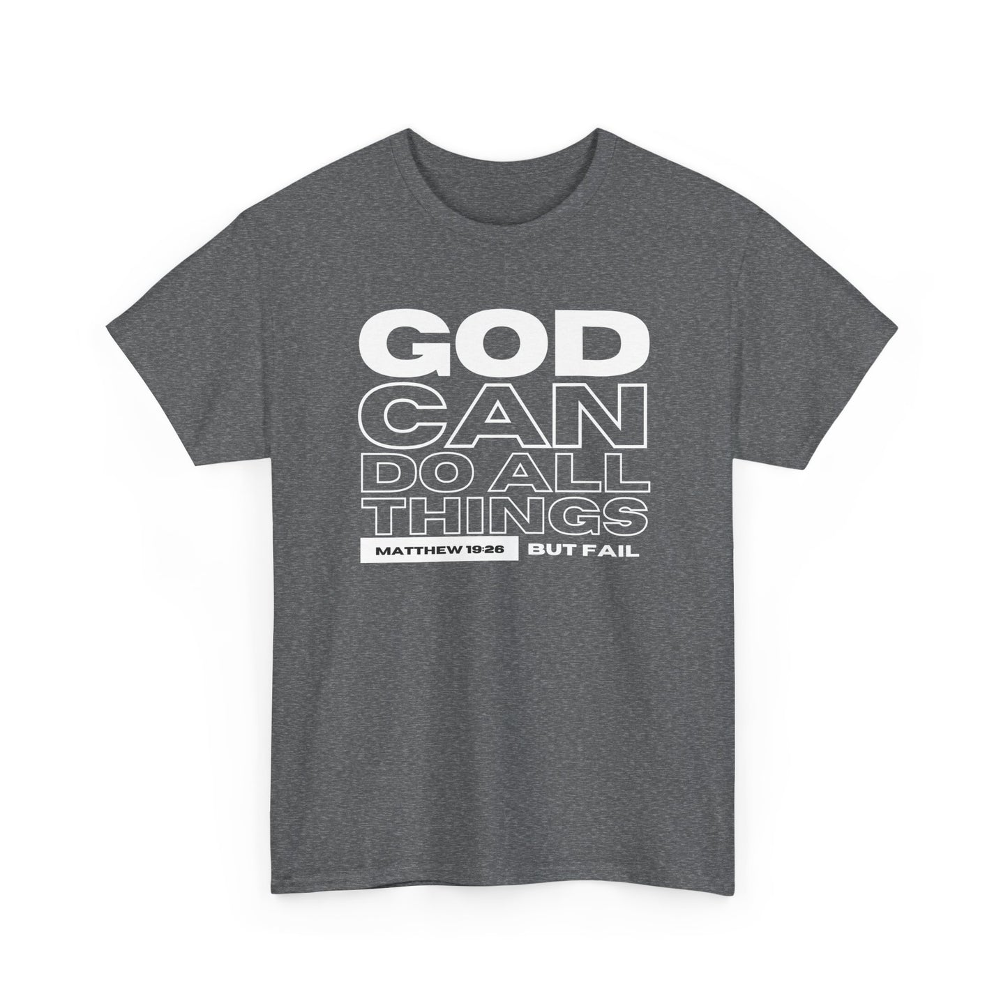 God Can Do All Things Tshirt, God Can Tshirt, Do All Things Tshirt, Can Do all, Christian Apparel, Men/Women Tshirt, Unisex Heavy Cotton Tee