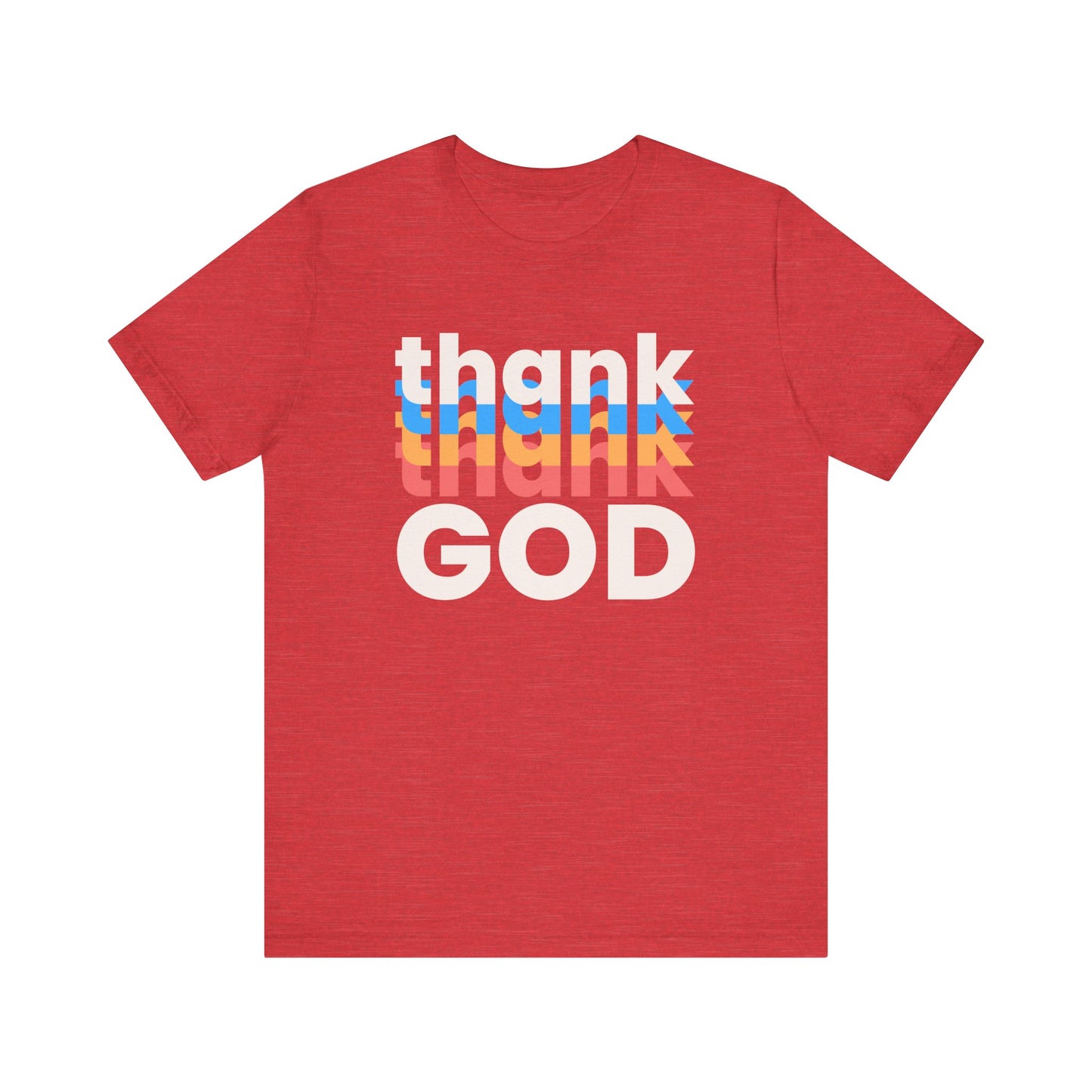 Thank God Tshirt, Thankful Tshirt, Christian Apparel, Men Women Tshirt, Unisex Jersey Short Sleeve Tee