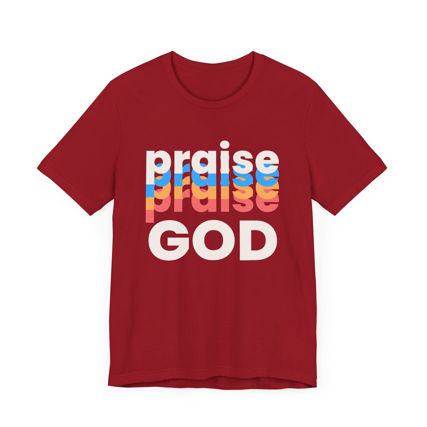 Praise God Tshirt, Praise tshirt, Christian Apparel, Praise God , Men Women Tshirt,  Unisex Jersey Short Sleeve Tee