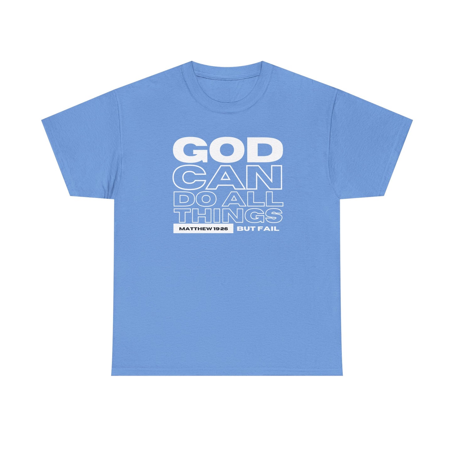 God Can Do All Things Tshirt, God Can Tshirt, Do All Things Tshirt, Can Do all, Christian Apparel, Men/Women Tshirt, Unisex Heavy Cotton Tee