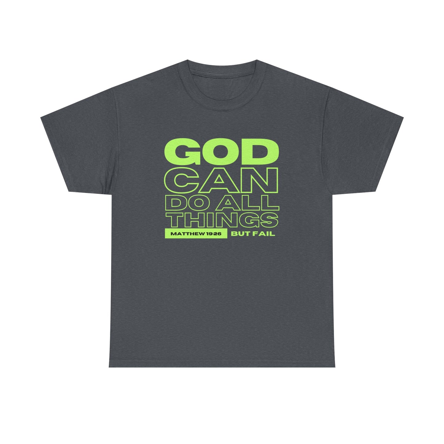 God Can Do All Things Tshirt, God Can Tshirt, Do All Things Tshirt, Can Do all, Christian Apparel, Men/Women Tshirt, Unisex Heavy Cotton Tee