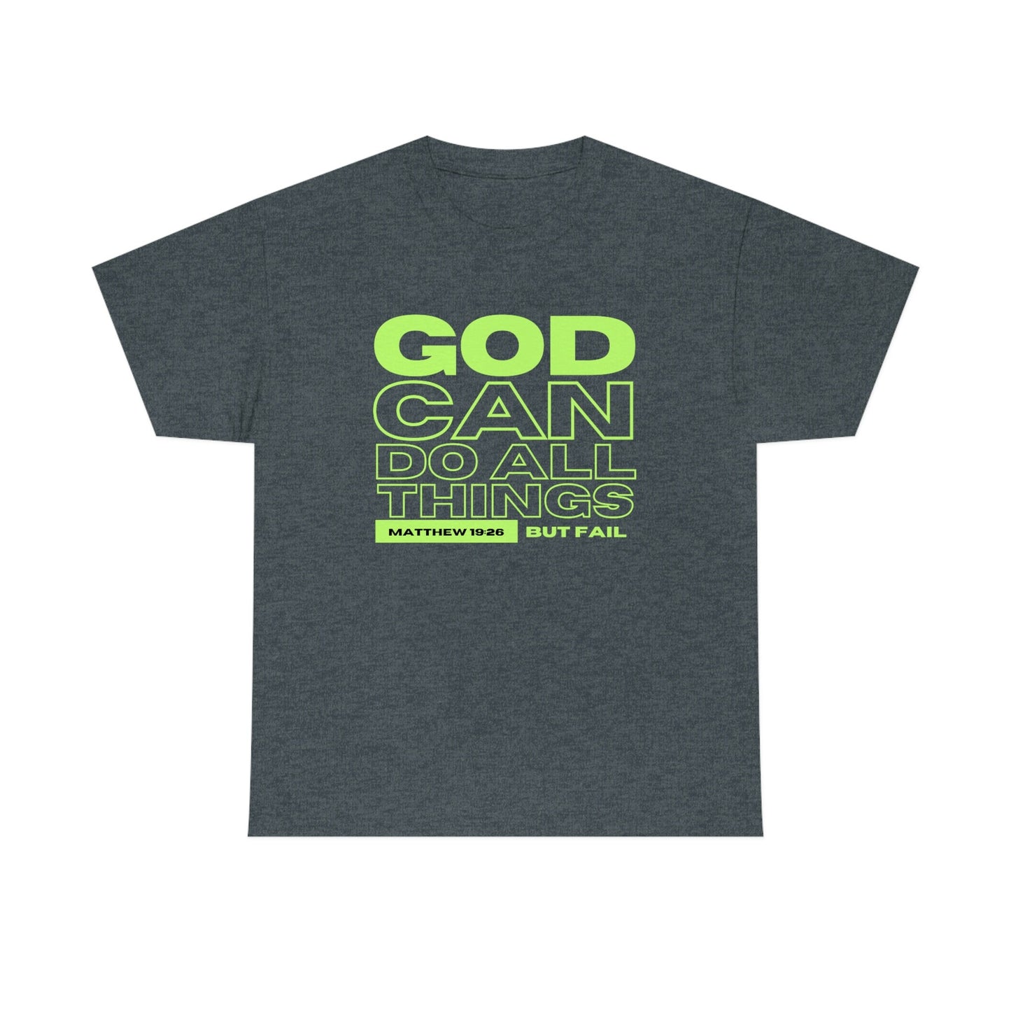 God Can Do All Things Tshirt, God Can Tshirt, Do All Things Tshirt, Can Do all, Christian Apparel, Men/Women Tshirt, Unisex Heavy Cotton Tee