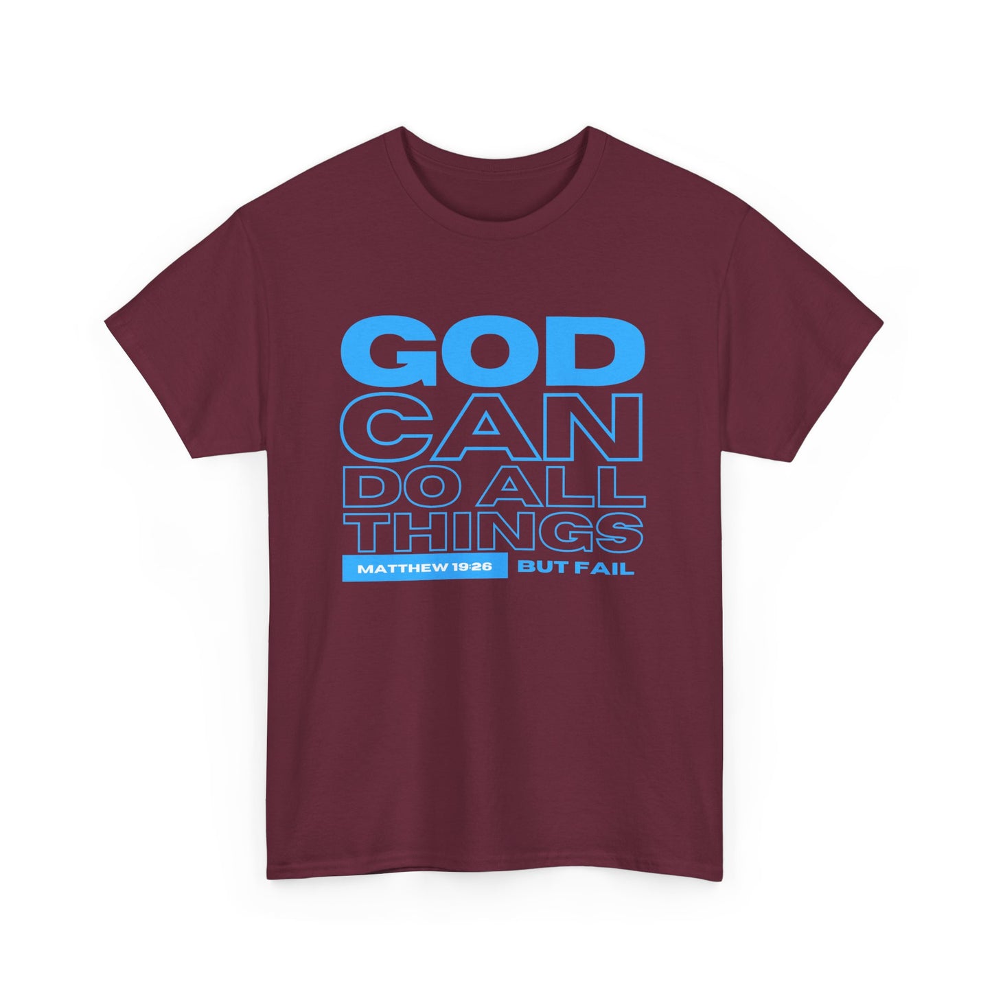 God Can Do All Things Tshirt, God Can Tshirt, Do All Things Tshirt, Can Do all, Christian Apparel, Men/Women Tshirt, Unisex Heavy Cotton Tee