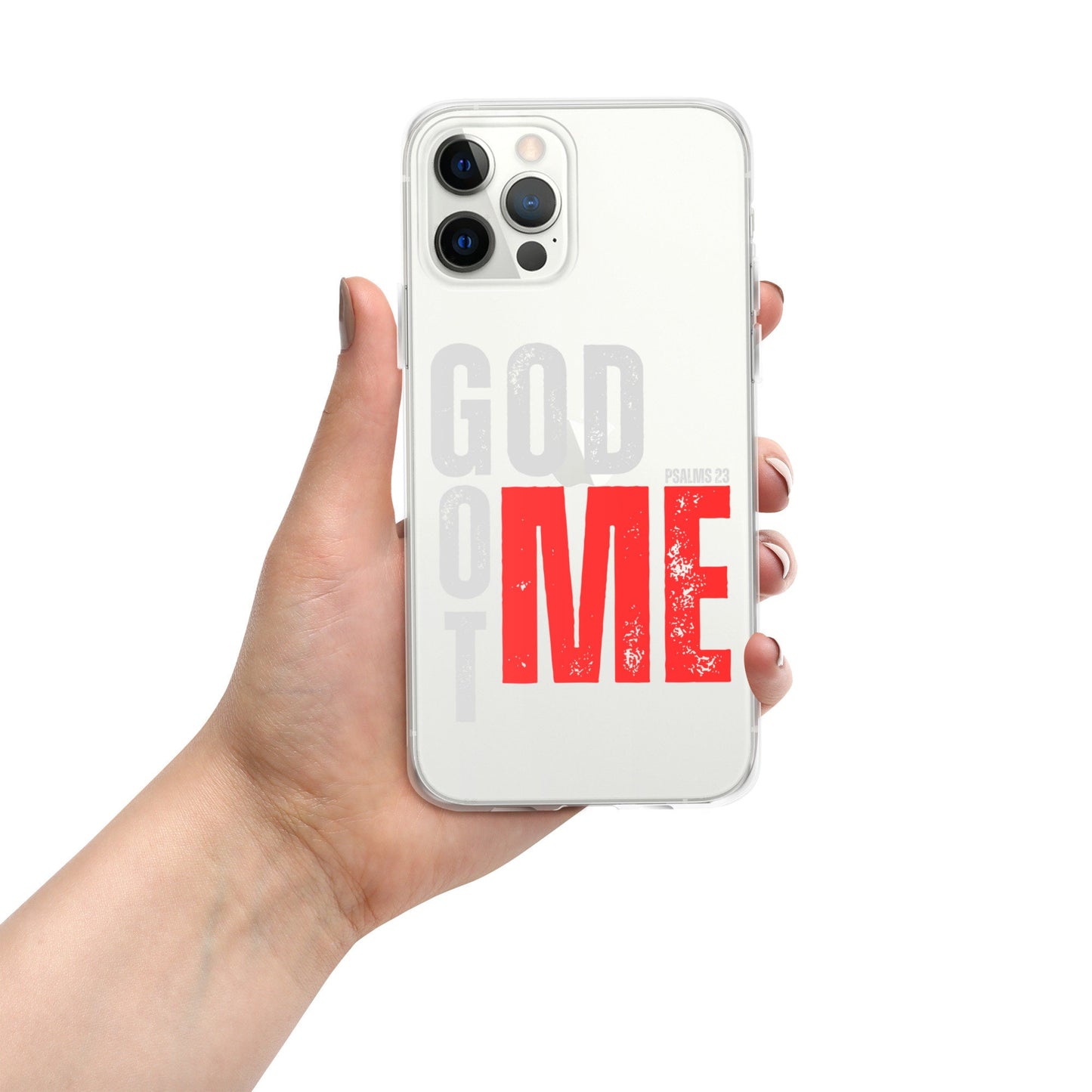 GOD GOT ME - Psalm 23 Clear Case for iPhone, God with Me Case, Designer phone case