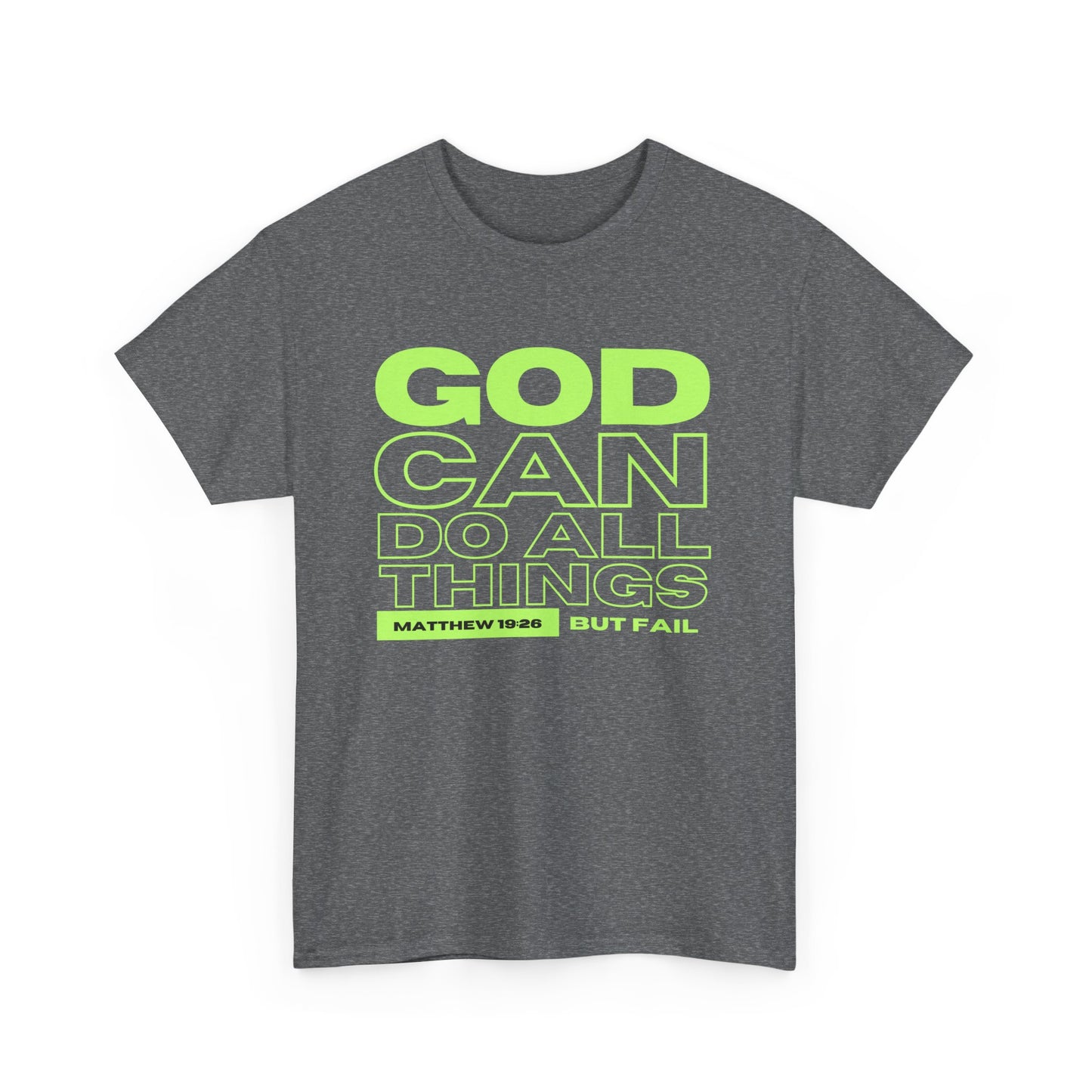 God Can Do All Things Tshirt, God Can Tshirt, Do All Things Tshirt, Can Do all, Christian Apparel, Men/Women Tshirt, Unisex Heavy Cotton Tee