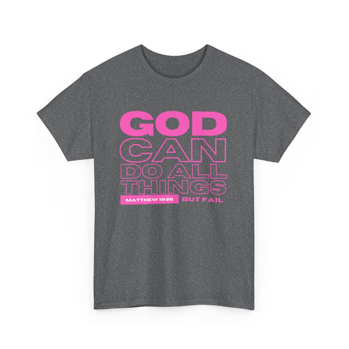God Can Do All Things Tshirt, God Can Tshirt, Do All Things Tshirt, Can Do all, Christian Apparel, Men/Women Tshirt, Unisex Heavy Cotton Tee