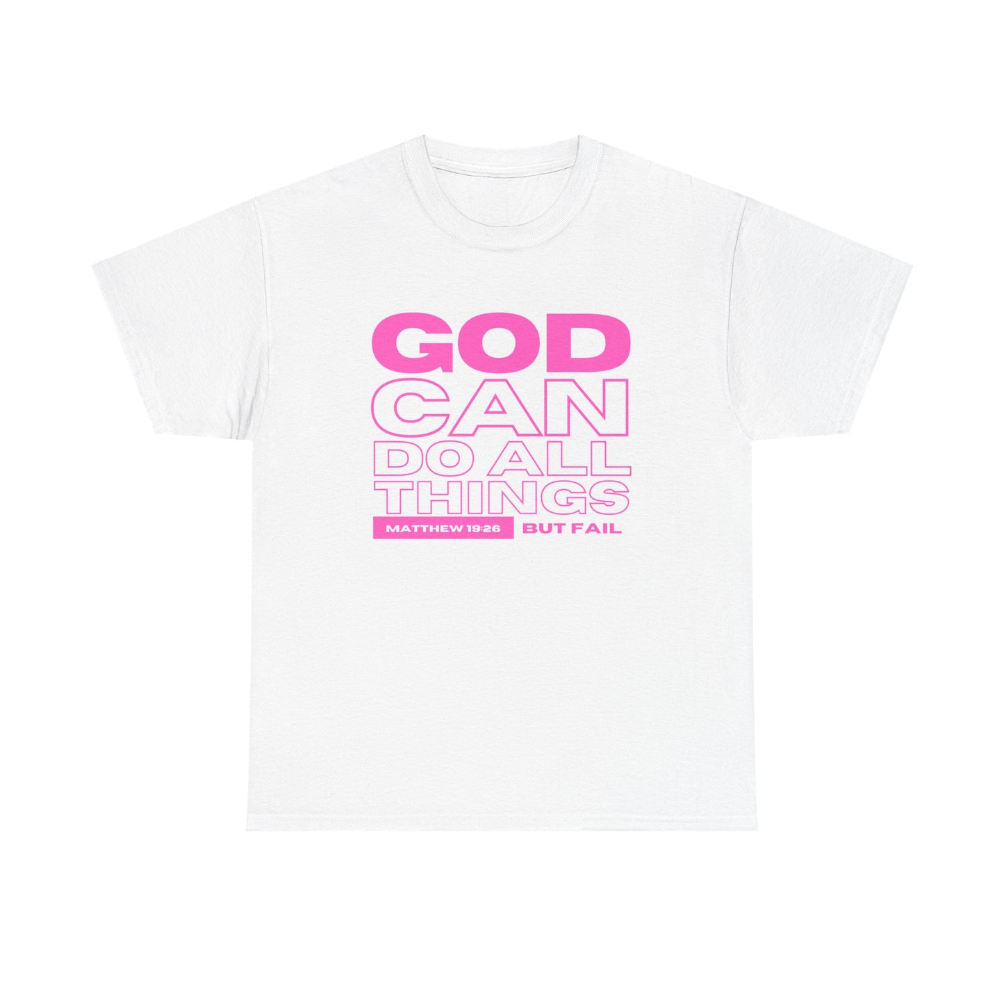 God Can Do All Things Tshirt, God Can Tshirt, Do All Things Tshirt, Can Do all, Christian Apparel, Men/Women Tshirt, Unisex Heavy Cotton Tee
