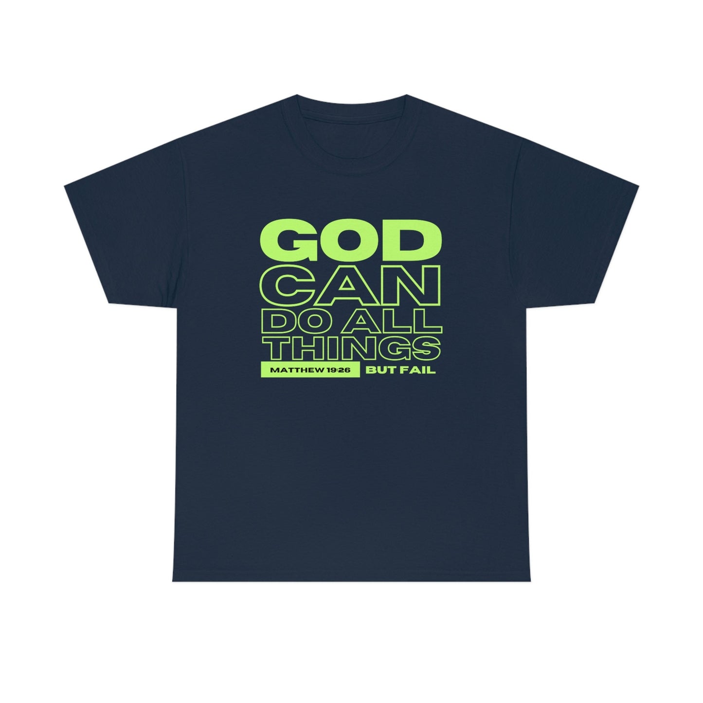 God Can Do All Things Tshirt, God Can Tshirt, Do All Things Tshirt, Can Do all, Christian Apparel, Men/Women Tshirt, Unisex Heavy Cotton Tee
