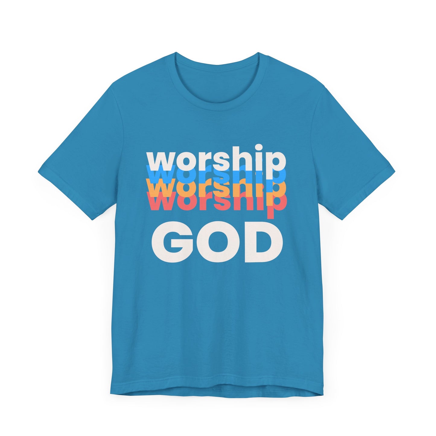 Worship God Tshirt, Worship Tshirt, Christian Apparel, Worship God, Men Woman Worship God Tshirt, Unisex Jersey Short Sleeve Tee