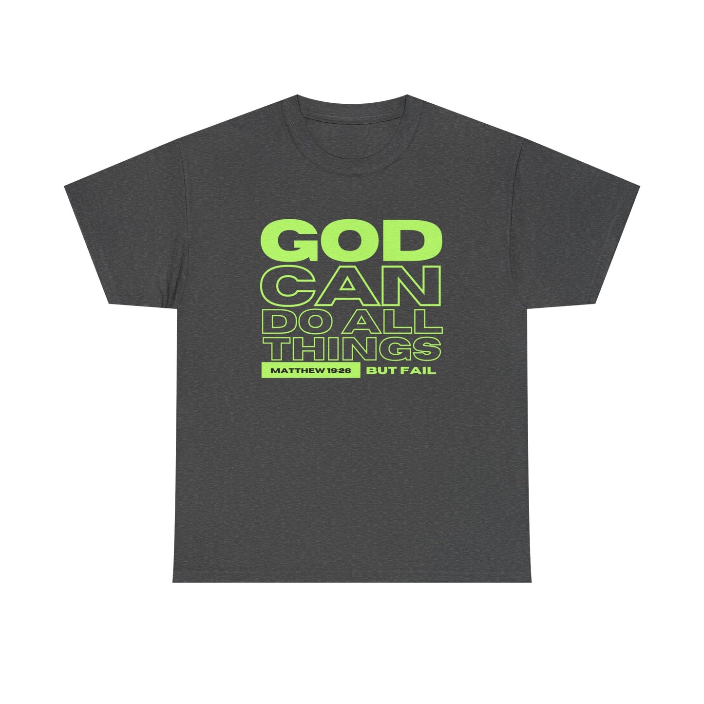 God Can Do All Things Tshirt, God Can Tshirt, Do All Things Tshirt, Can Do all, Christian Apparel, Men/Women Tshirt, Unisex Heavy Cotton Tee