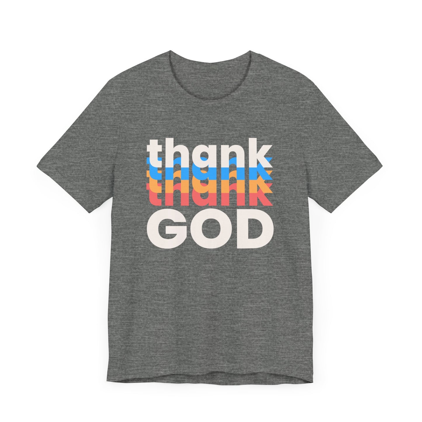 Thank God Tshirt, Thankful Tshirt, Christian Apparel, Men Women Tshirt, Unisex Jersey Short Sleeve Tee