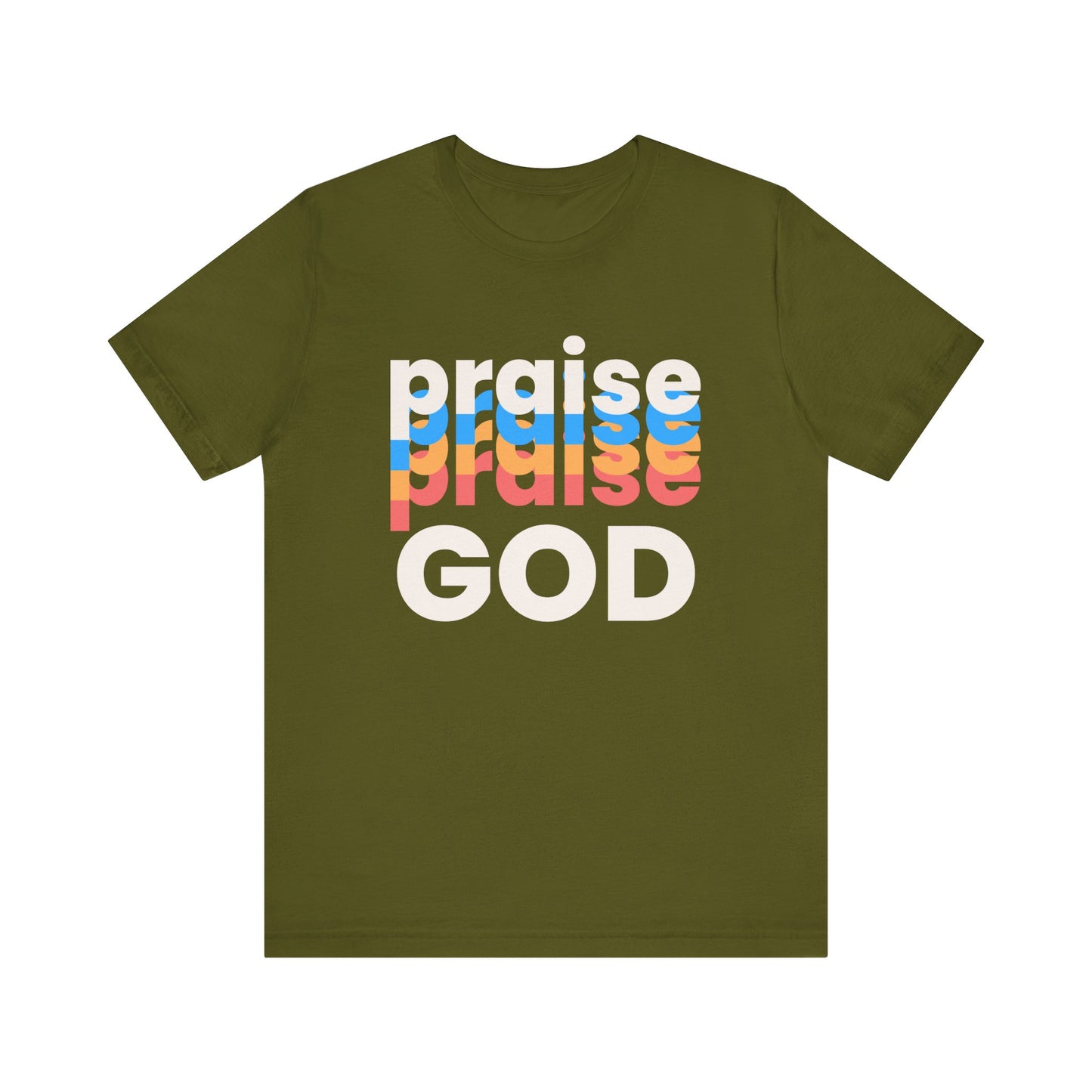 Praise God Tshirt, Praise tshirt, Christian Apparel, Praise God , Men Women Tshirt,  Unisex Jersey Short Sleeve Tee